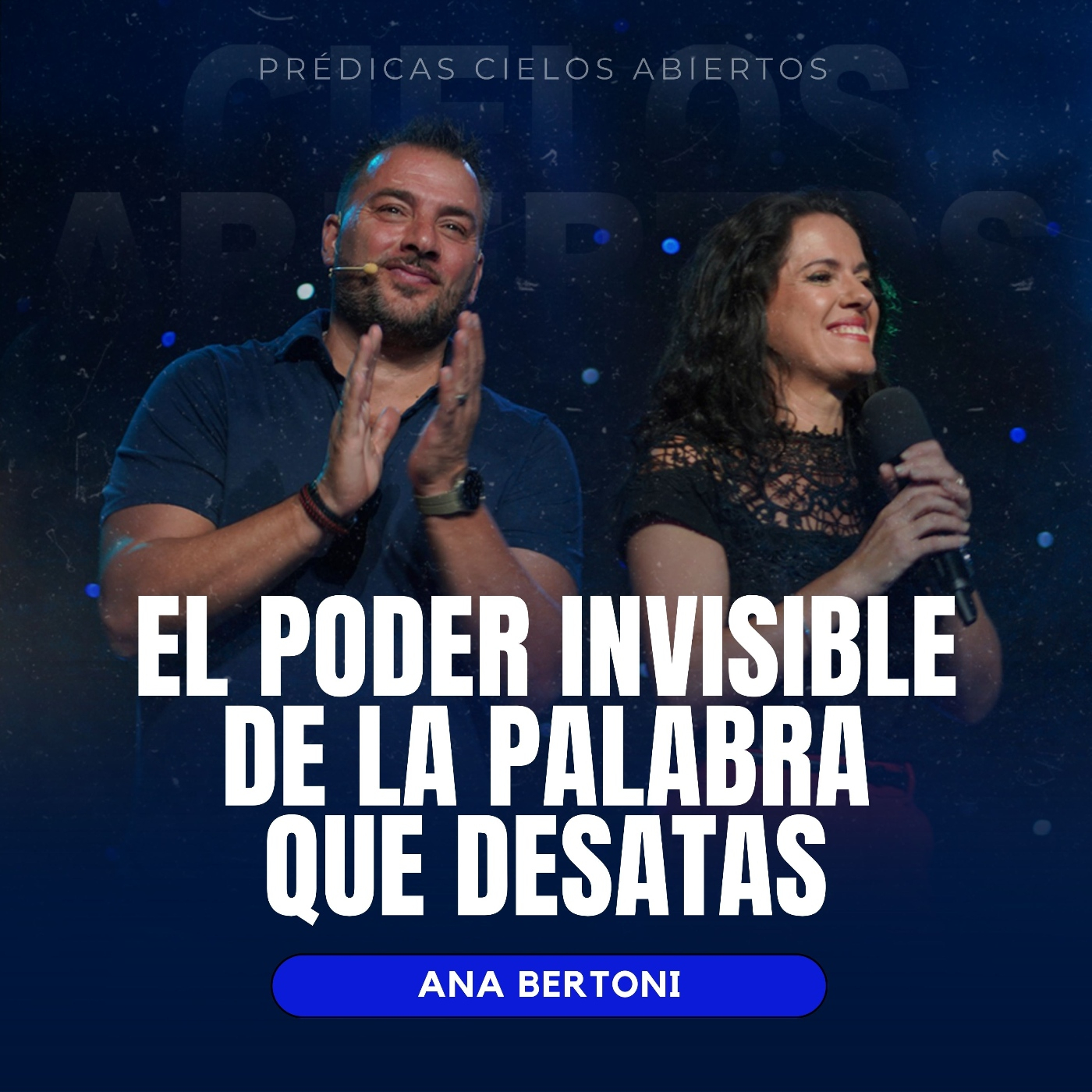 El Poder Invisible de La Palabra Que Desatas - Ana Bertoni