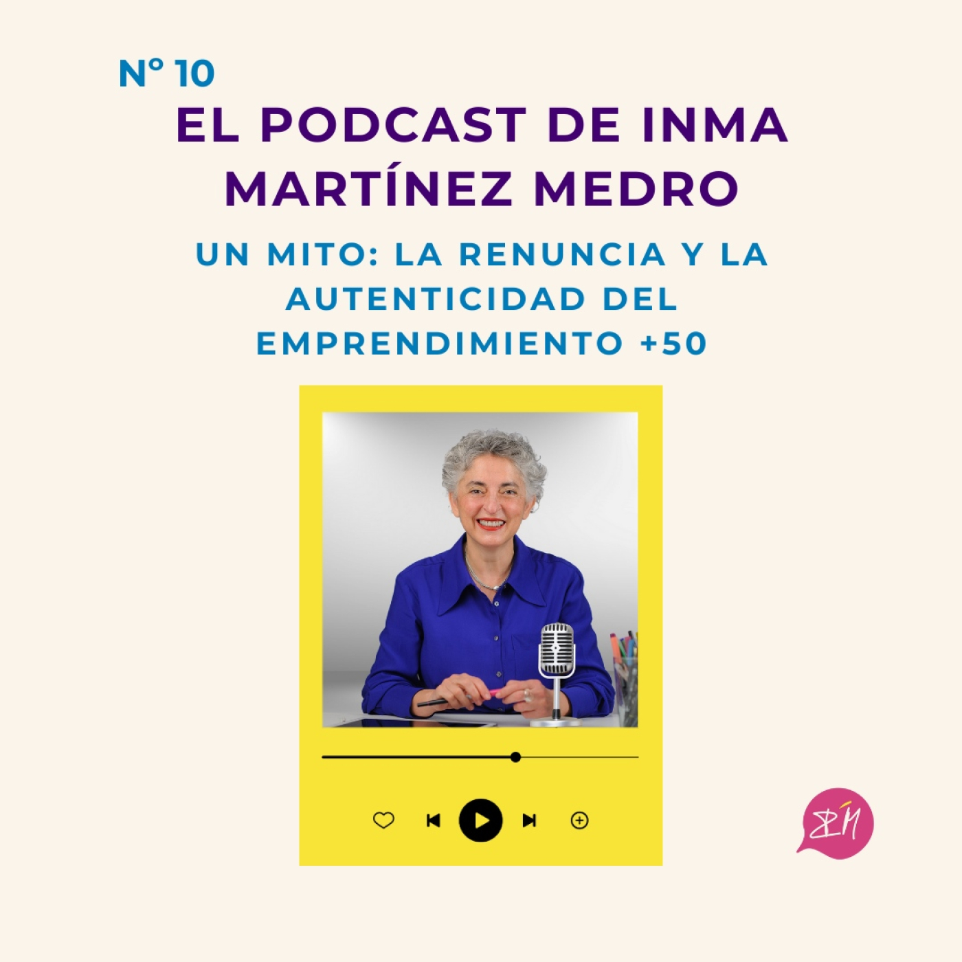 El podcast de Inma Martínez Medro