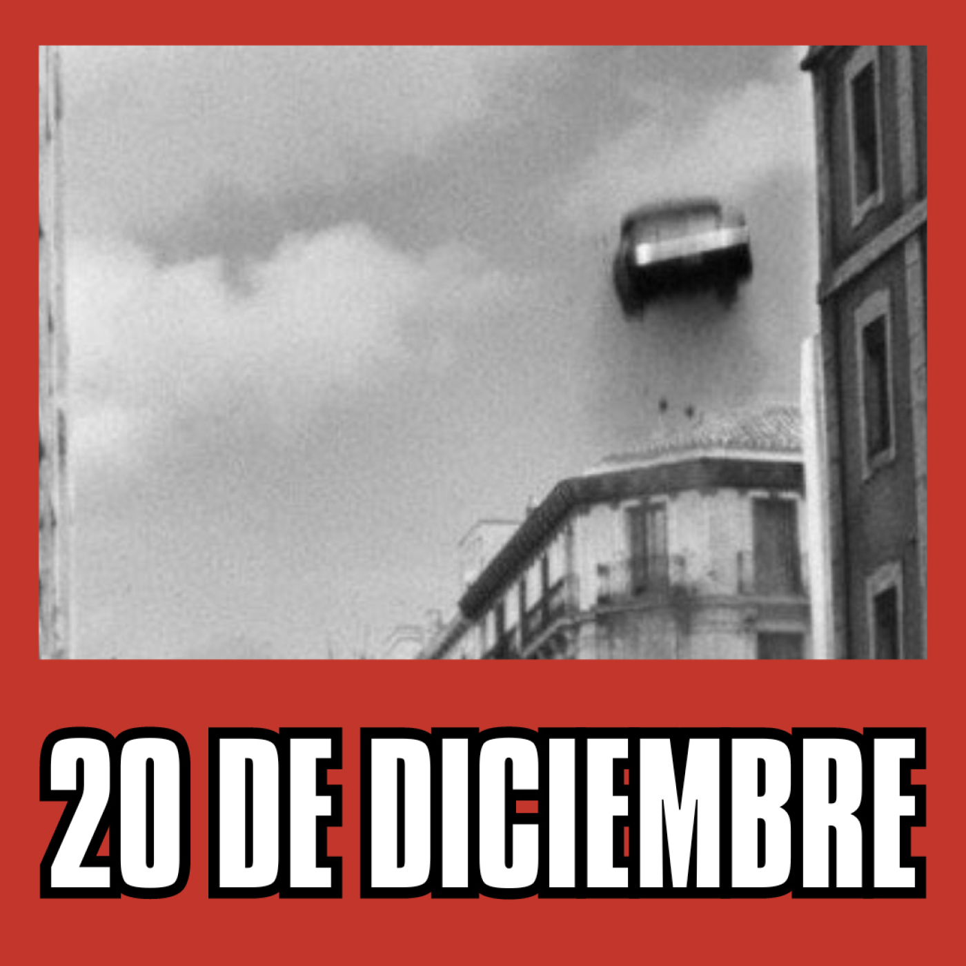 20 de Diciembre // Carrero Blanco voló y Rajoy fue presidente episode artwork