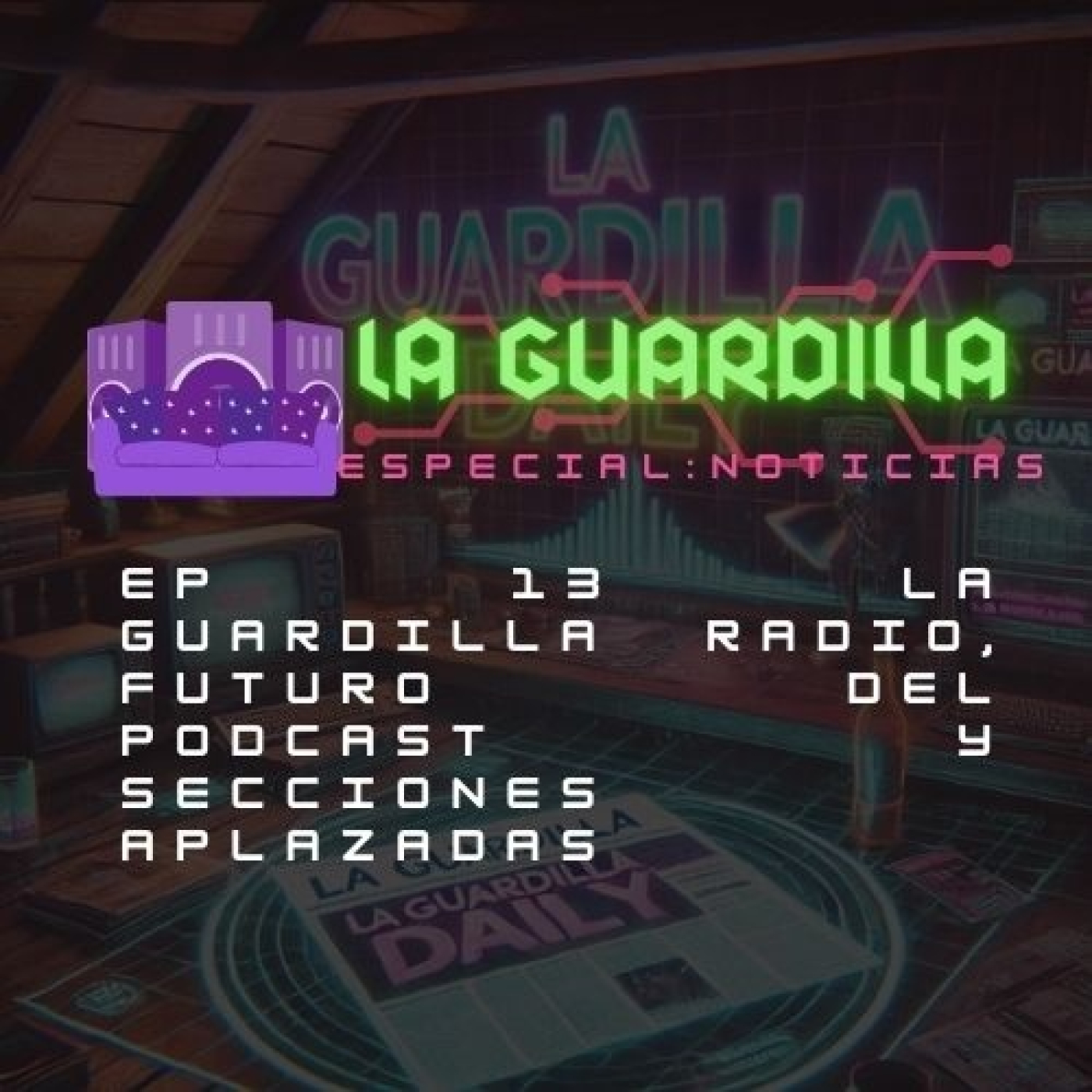 La Guardilla Podcast