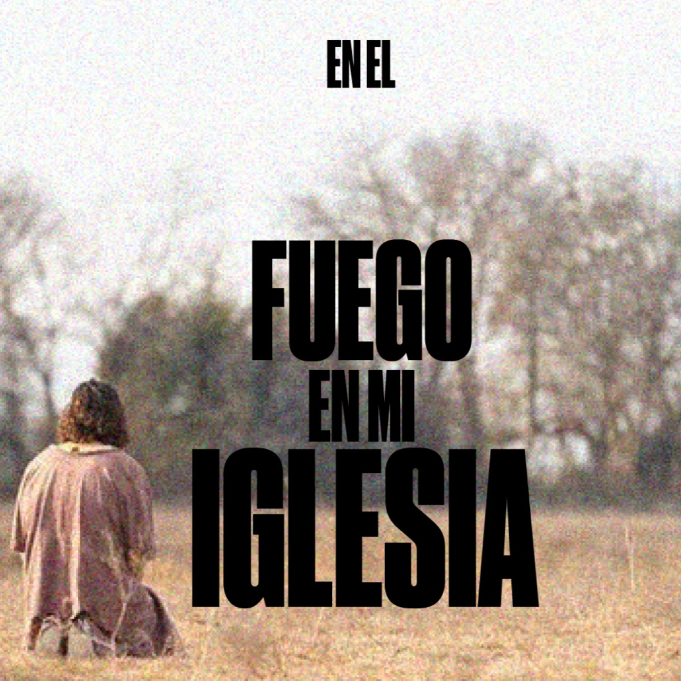 FUEGO EN MI IGLESIA serie: ANDAR EN EL ESPÍRITU episode artwork