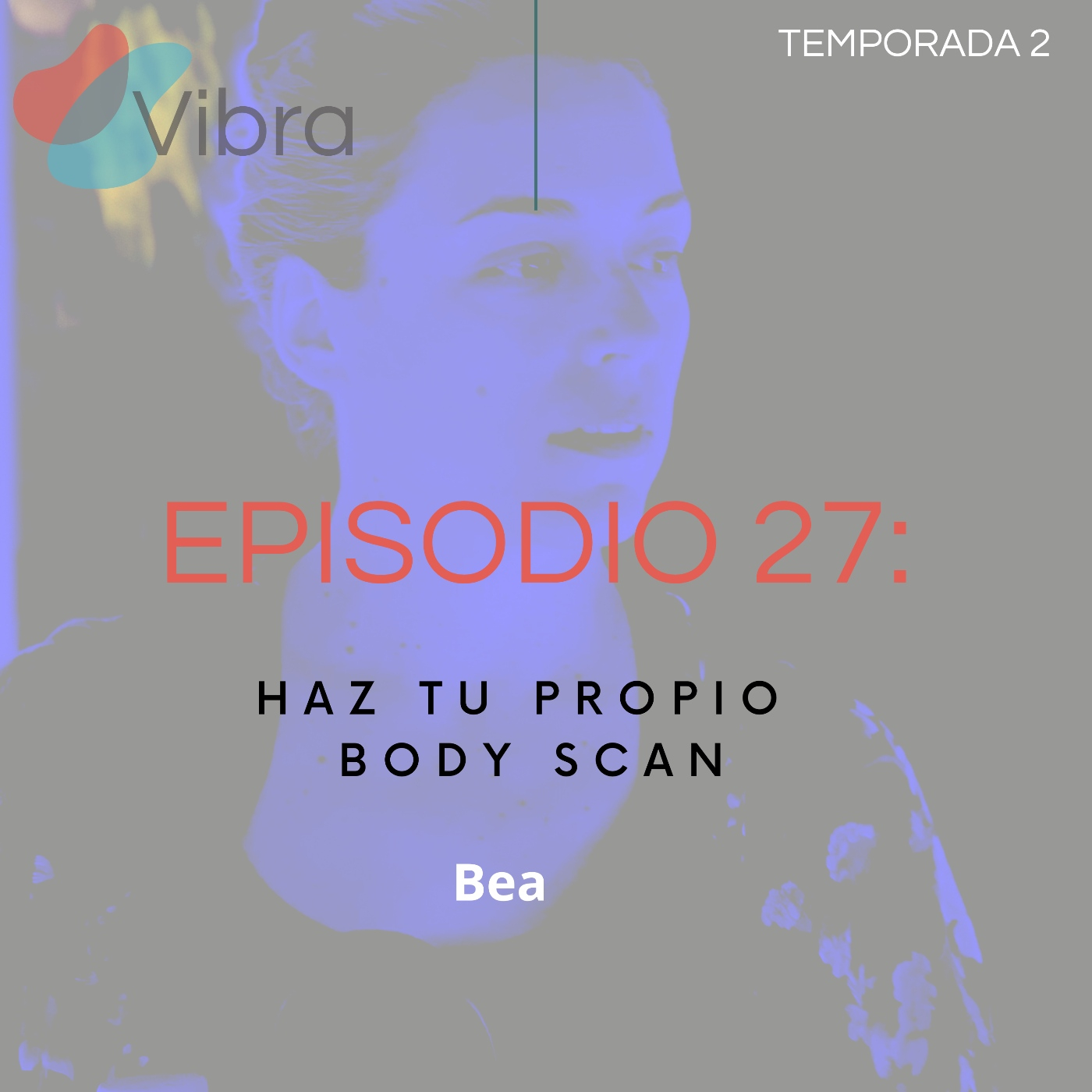 Vibra:el Podcast