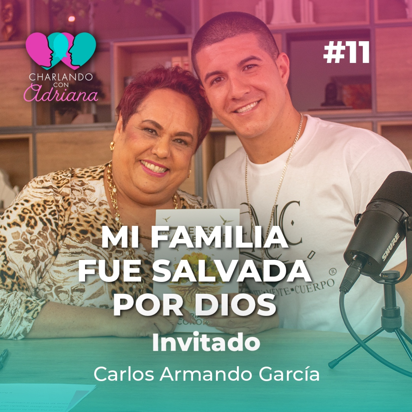 Charlando con Adriana - Carlos Armando García Ep11T01