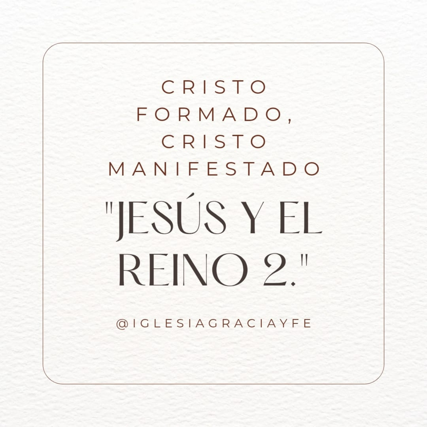 Jesús y El Reino 2 (Cristo formado, Cristo manifestado 19) - Pastor Kenneth Solá episode artwork