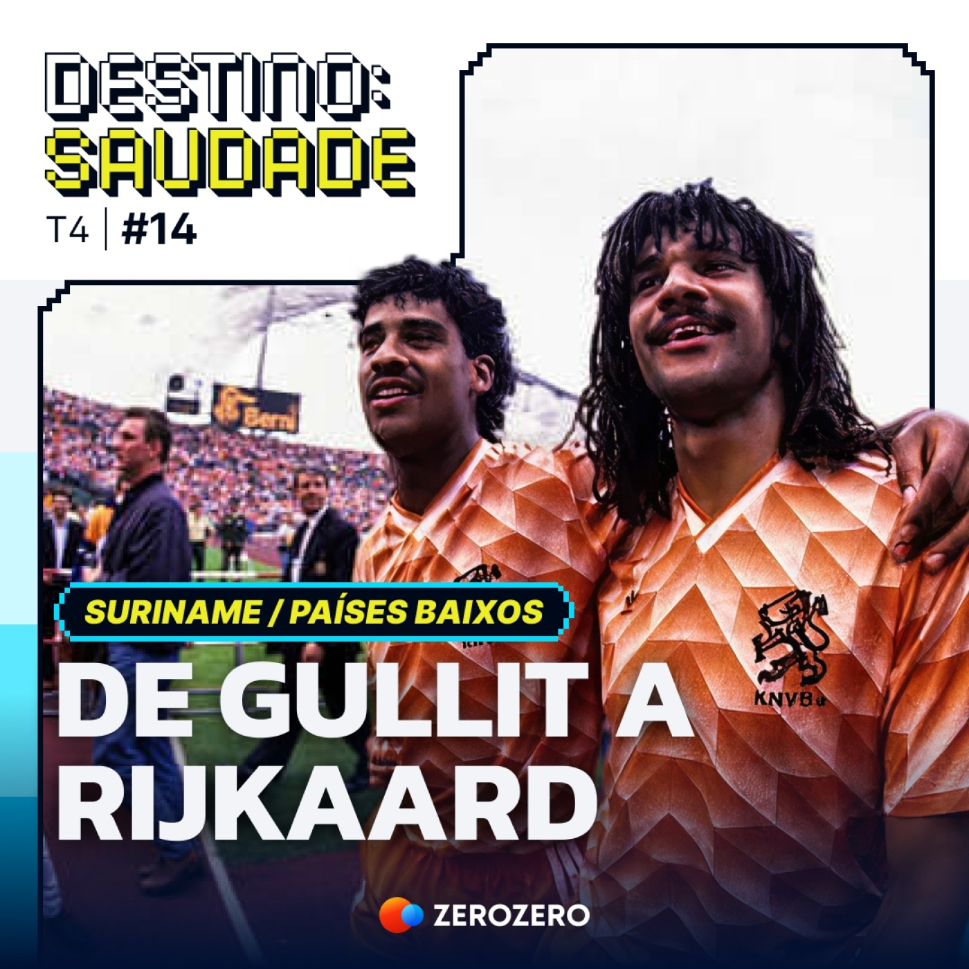 T4, Ep. 14 | De Gullit a Rijkaard: um Suriname de doidos e a lutar por um Mundial T4, Ep. 14 | De Gullit a Rijkaard: um Suriname de doidos e a lutar por um Mundial
