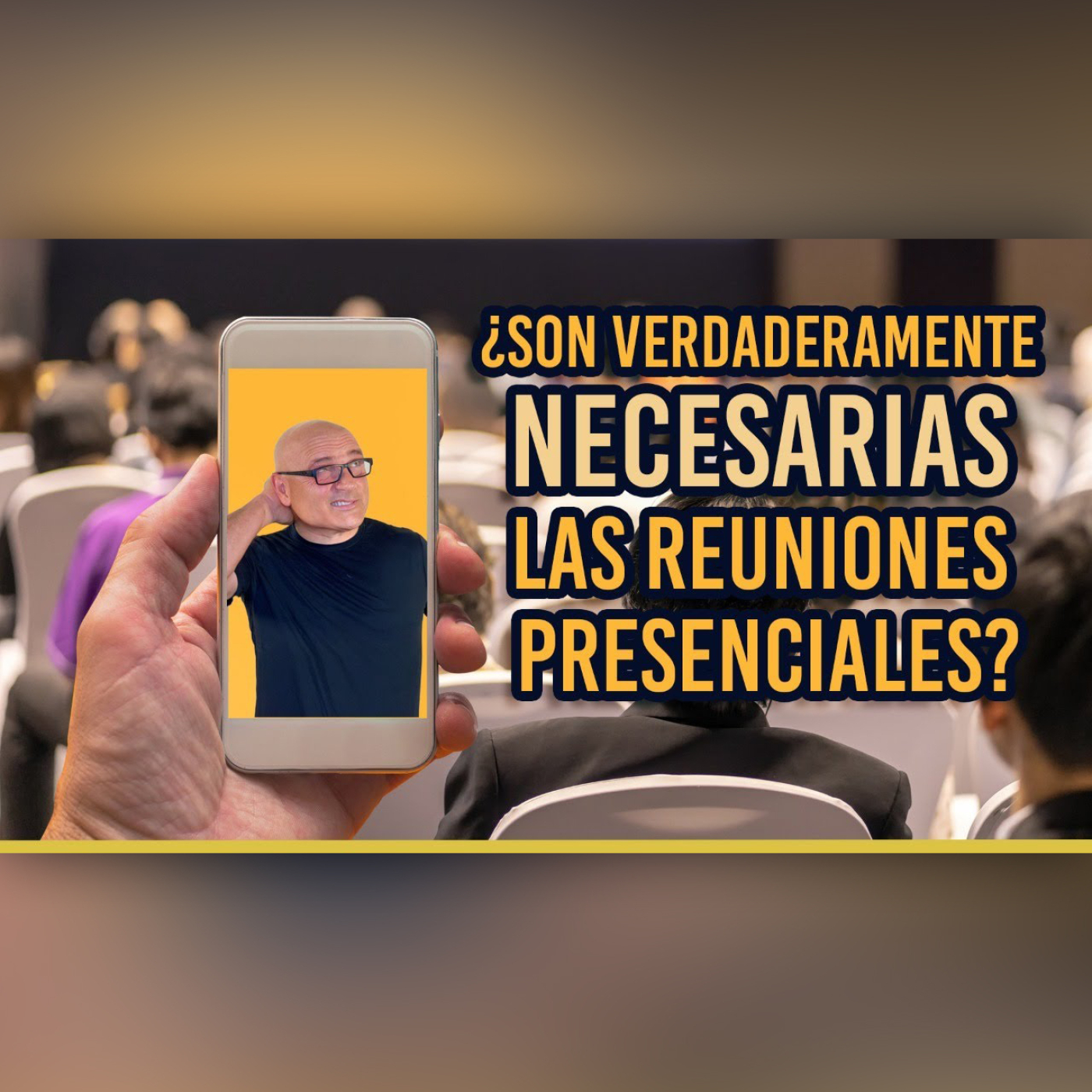 PODCAST 408: ¿Son verdaderamente necesarias las reuniones presenciales?