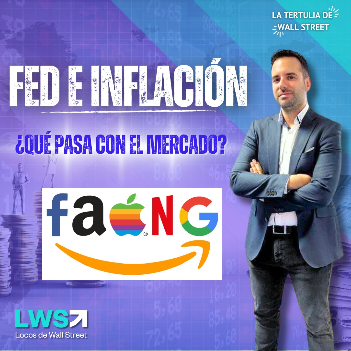 "La Tertulia de Wall Street" #8 "Resultados FAANG ¿Cómo Afectan la Inflación y las Decisiones de la Fed al Mercado?