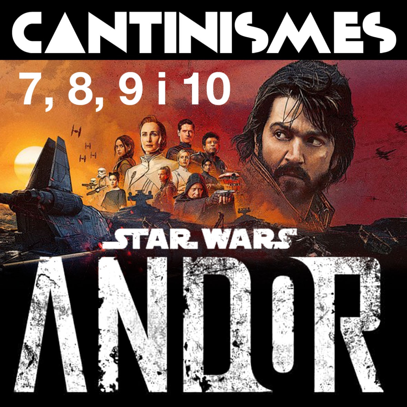 Cantinismes #30 - Andor 7, 8, 9 i 10 episode artwork