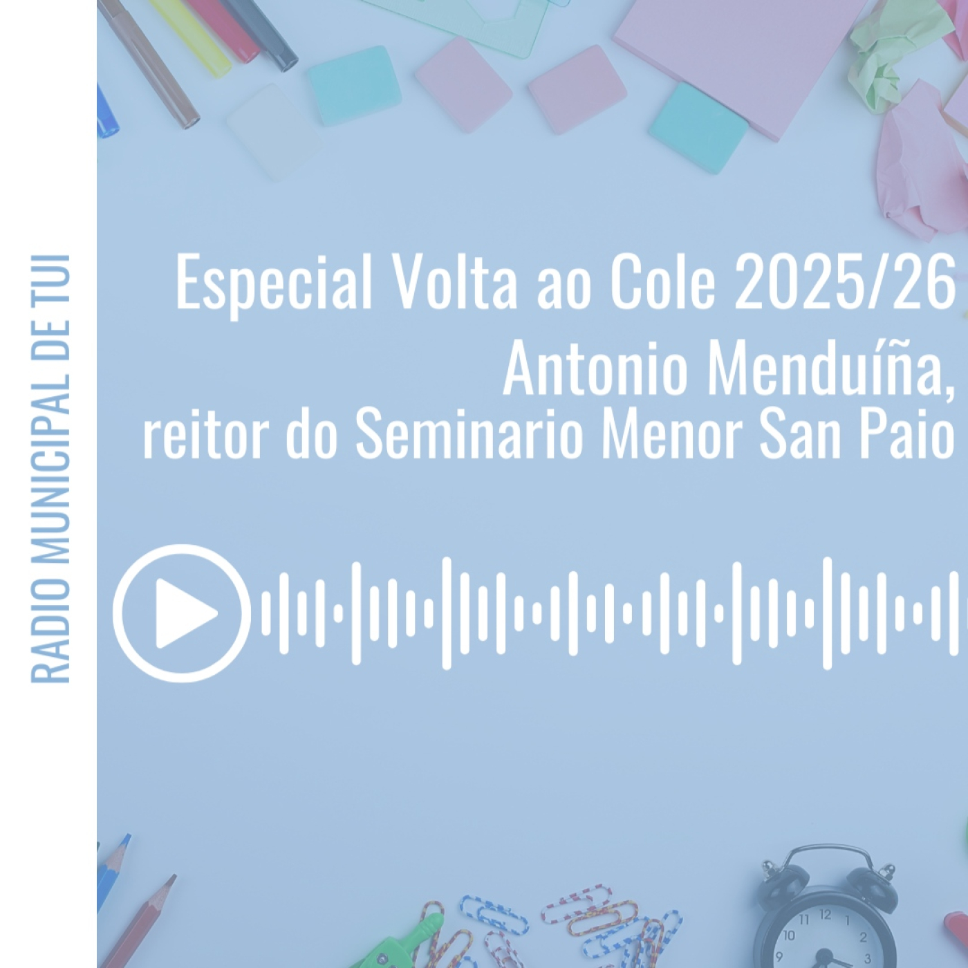Ent. Antonio Menduíña, reitor do Seminario Menor San Paio | Especial Volta ao Cole episode artwork