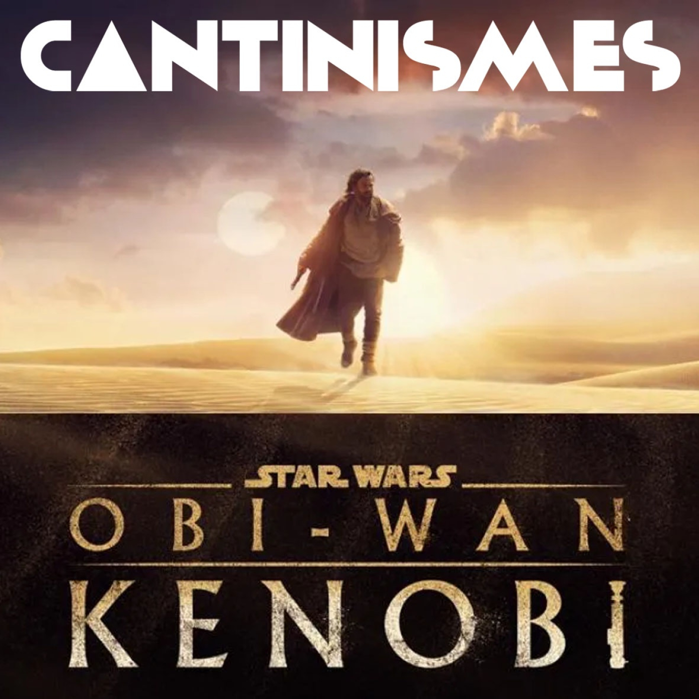 Cantinismes #27 - Obi-Wan Kenobi episode artwork