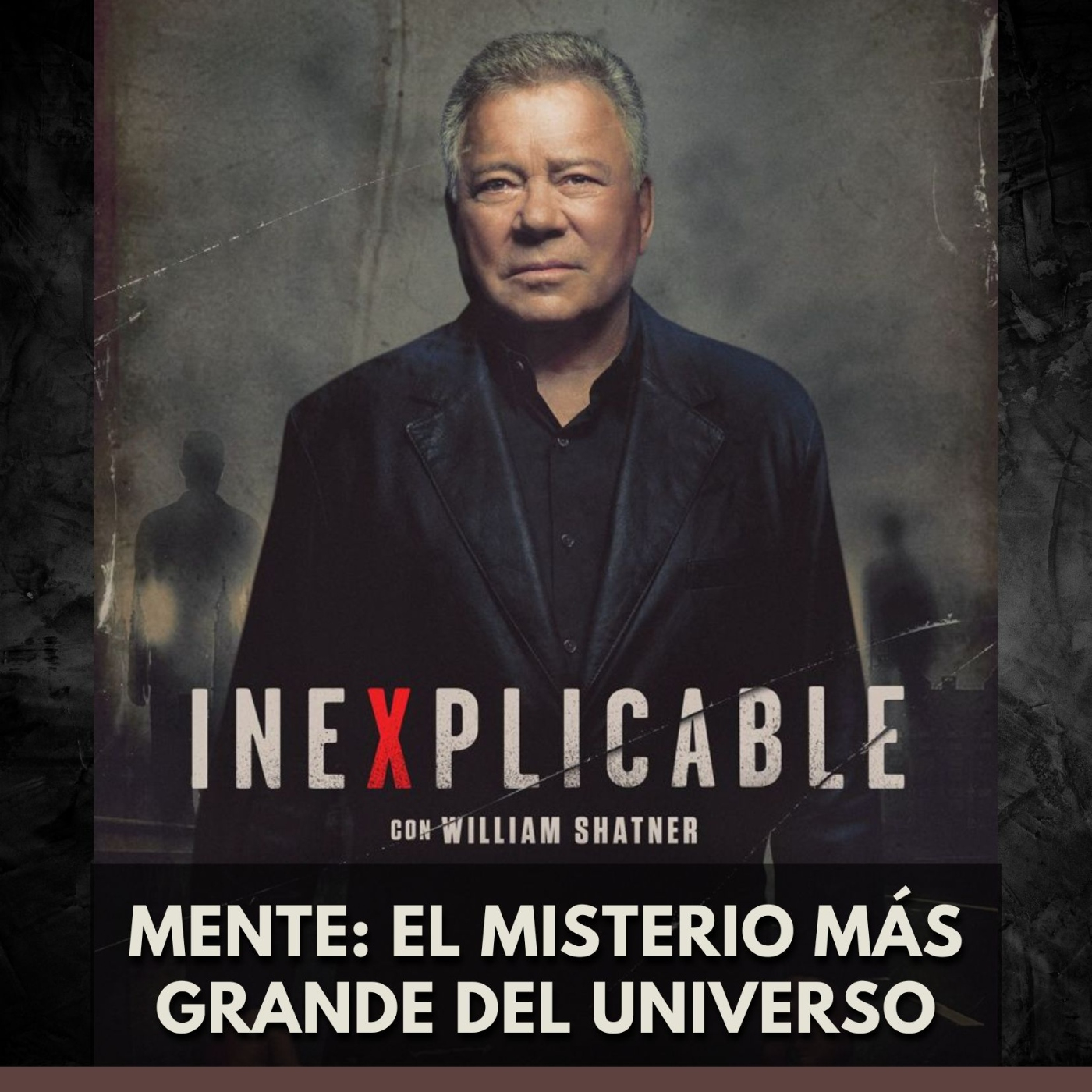 Inexplicable - MENTE el MISTERIO más grande del UNIVERSO episode artwork