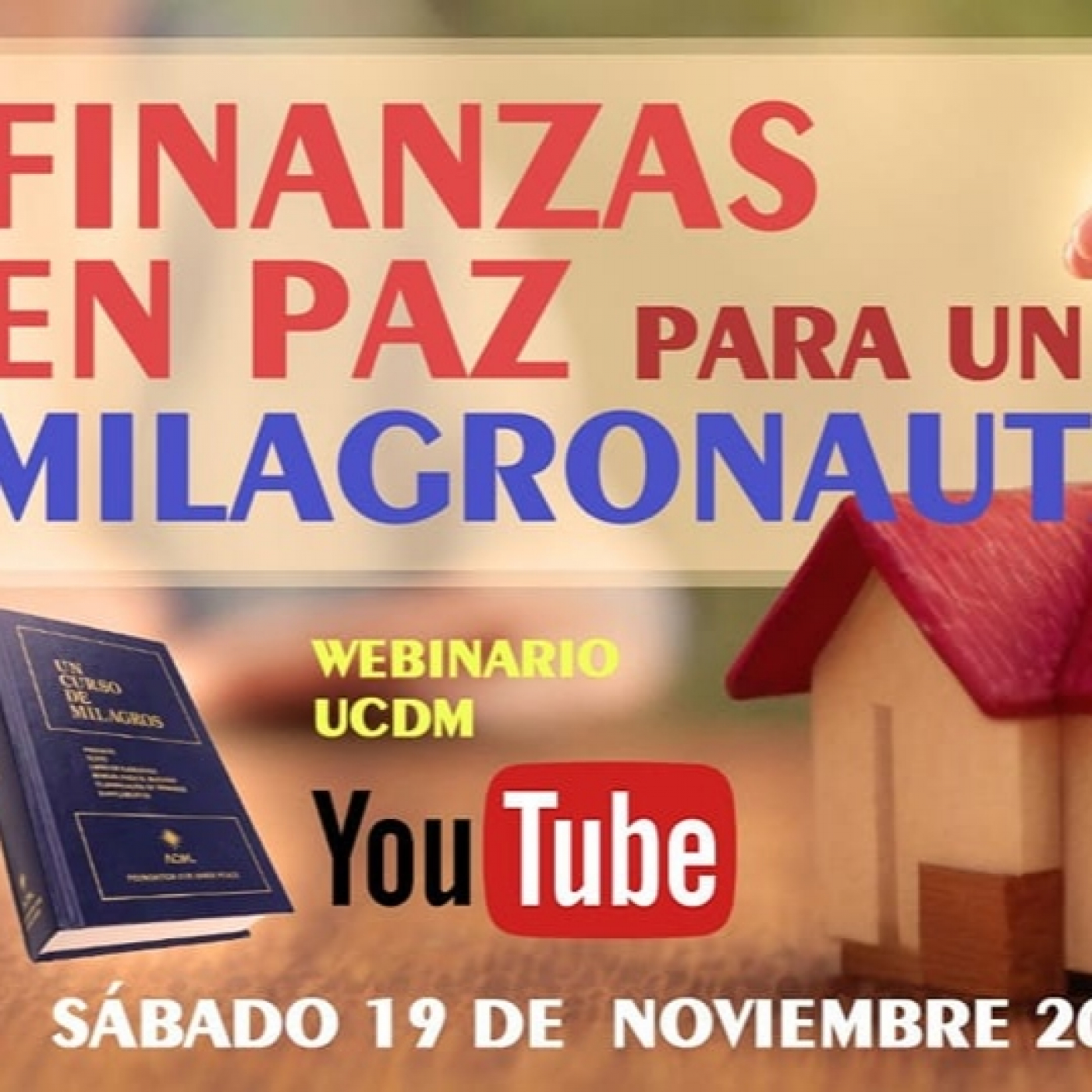 FINANZAS EN PAZ PARA UN MILAGRONAUTA | Webinario Un Curso de Milagros