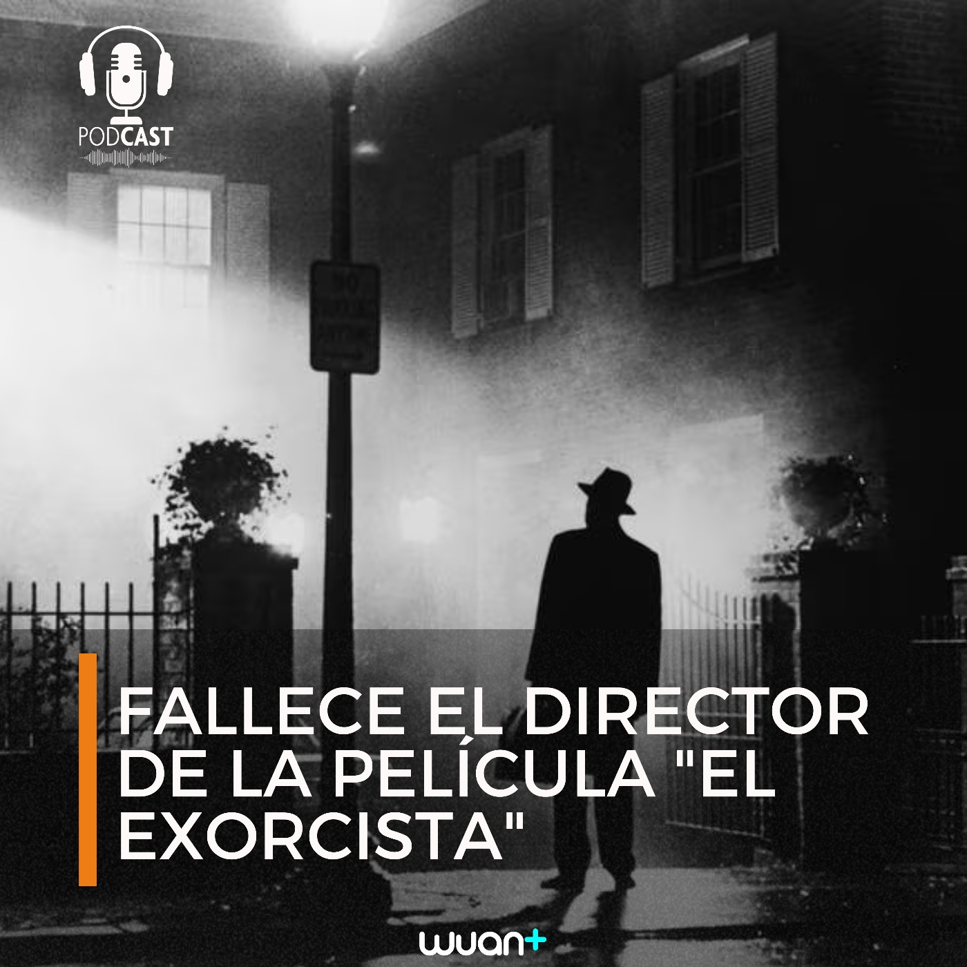 Fallece el director de la película "El Exorcista" episode artwork