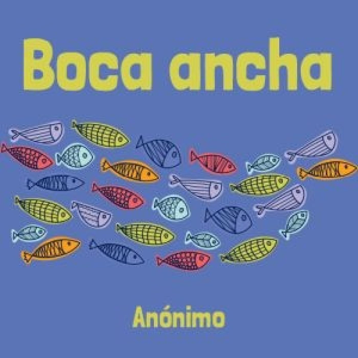 Boca ancha - Anónimo episode artwork