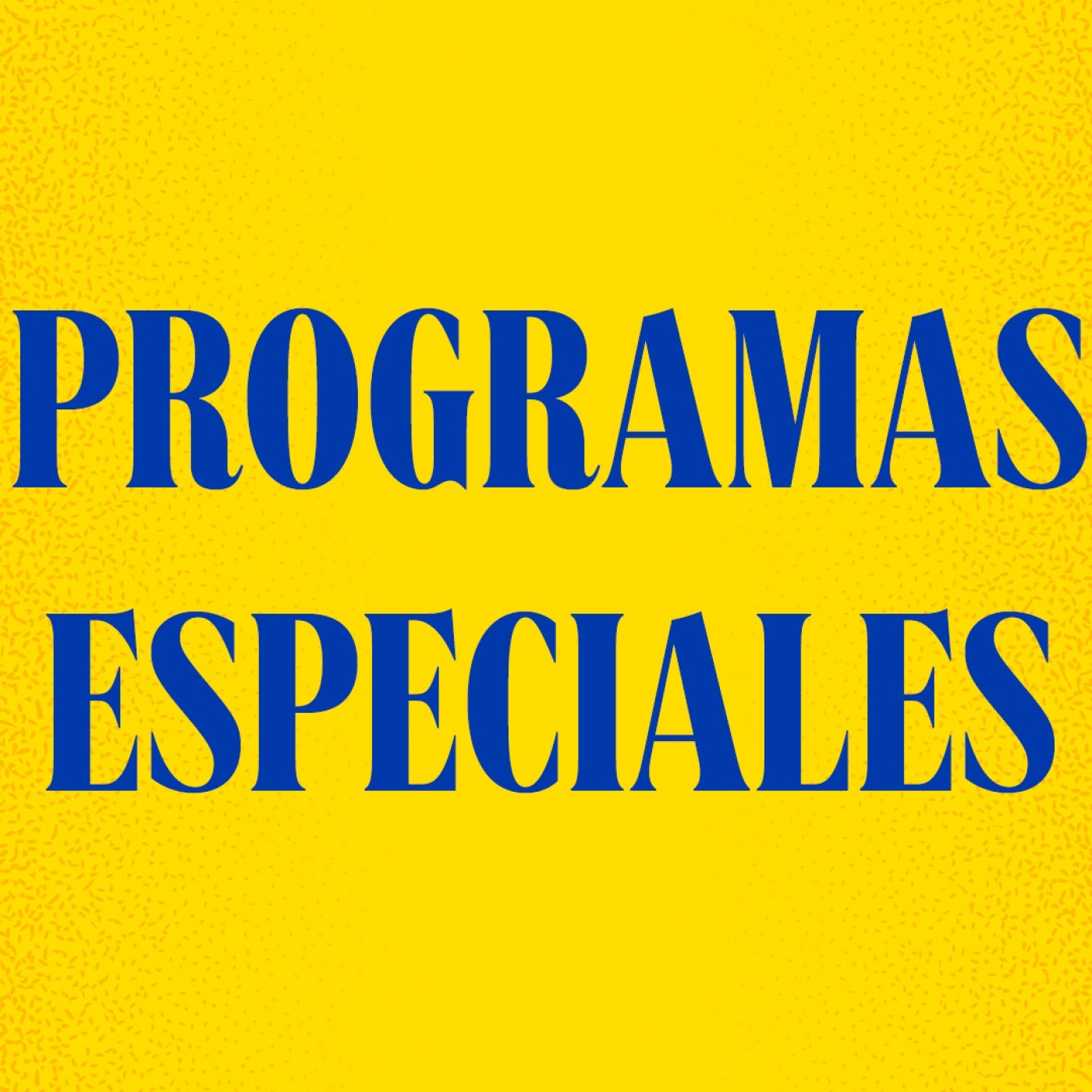 Programas Especiales