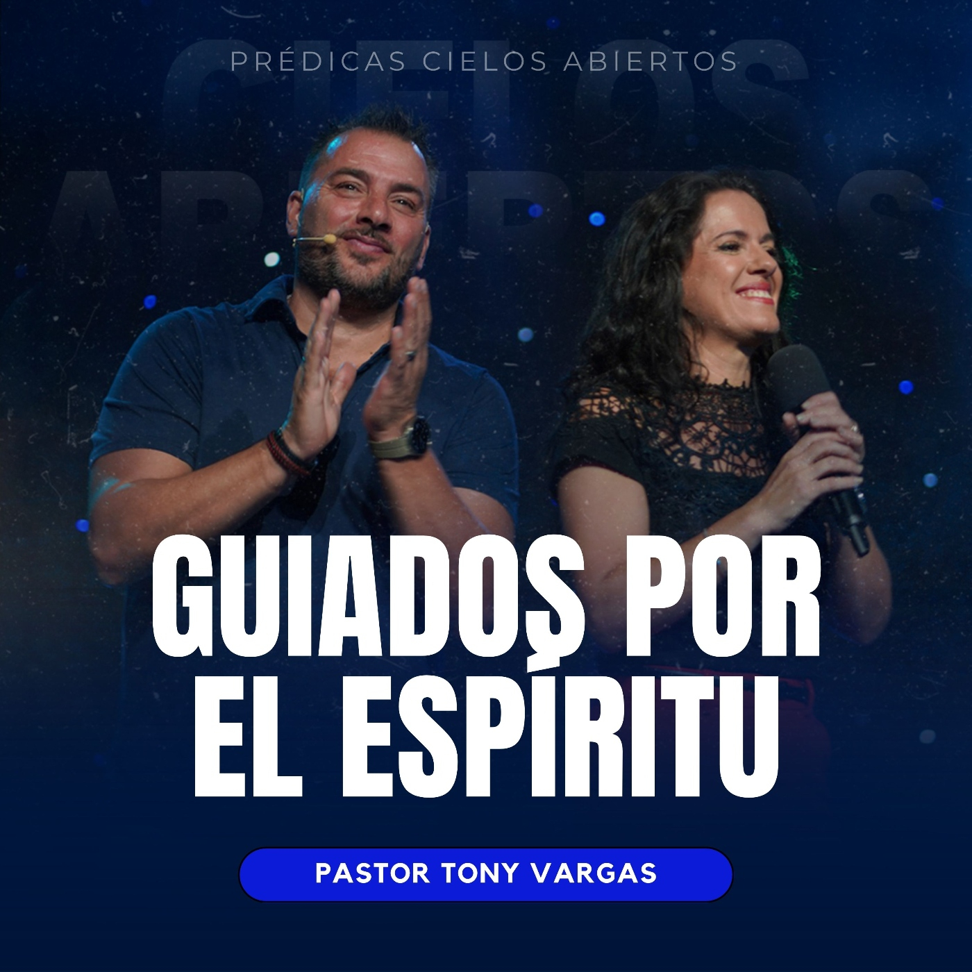 Guiados Por El Espíritu - Pastor Tony Vargas