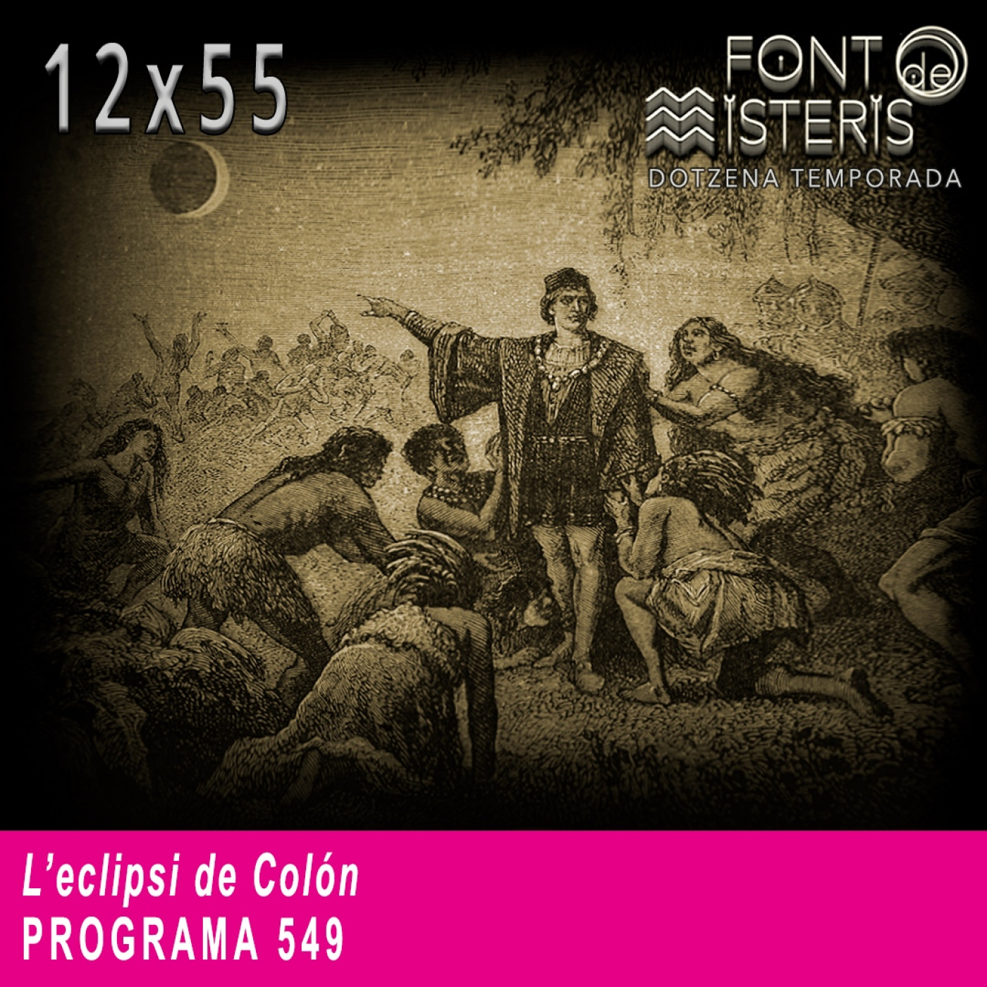 FONT DE MISTERIS-T12P55- L'eclipsi de Colón- Programa 549| IB3 Ràdio