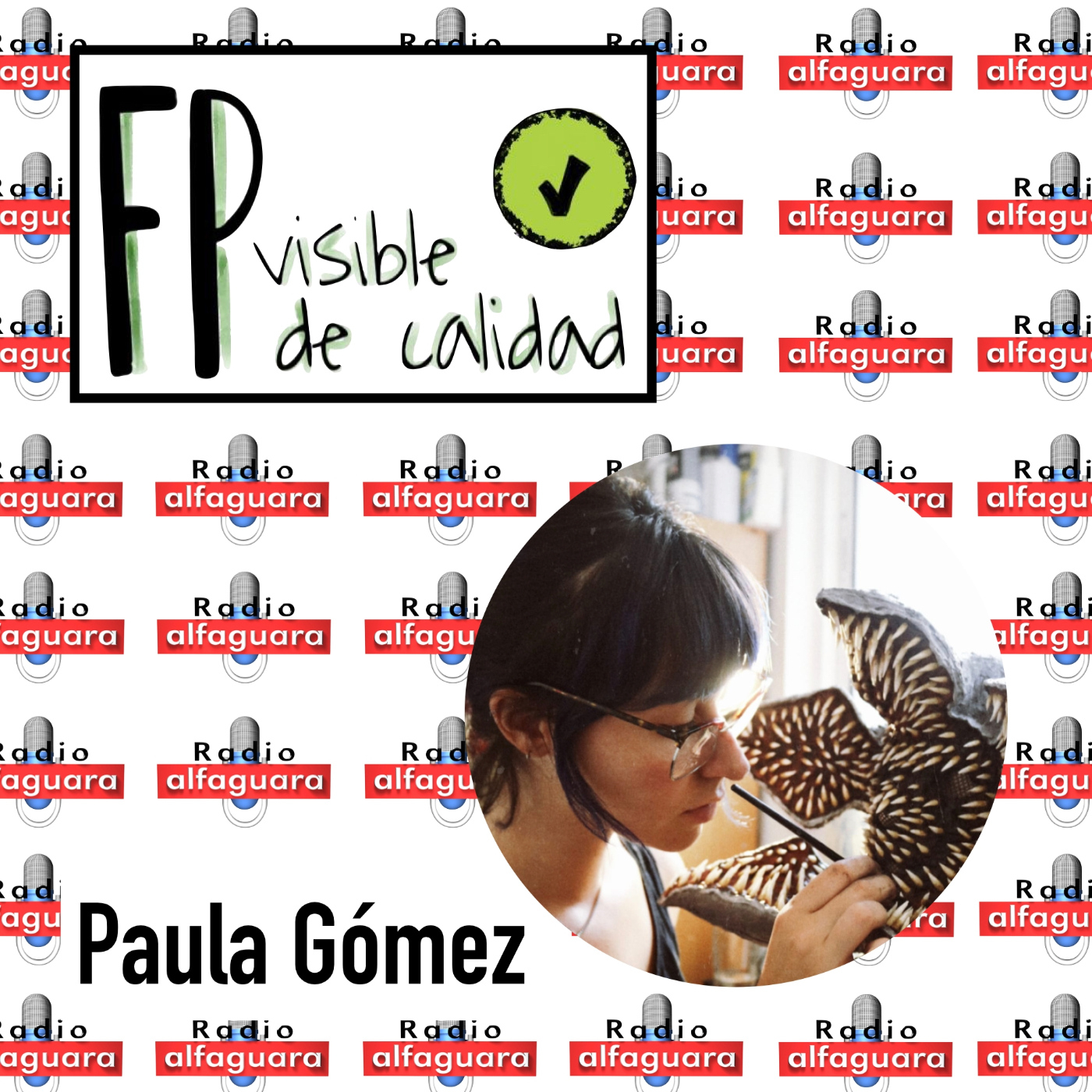 FP Visible, FP de Calidad - 18.01.23 - Paula Gómez (Caracterizadora) episode artwork