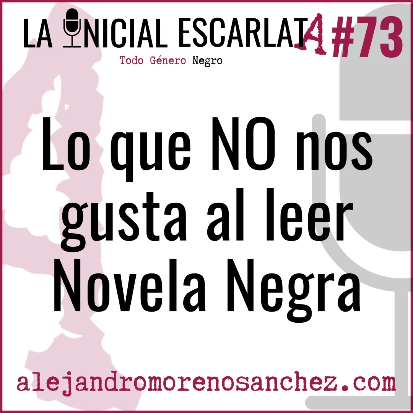 LIE #73: Lo que NO nos gusta al leer Novela Negra