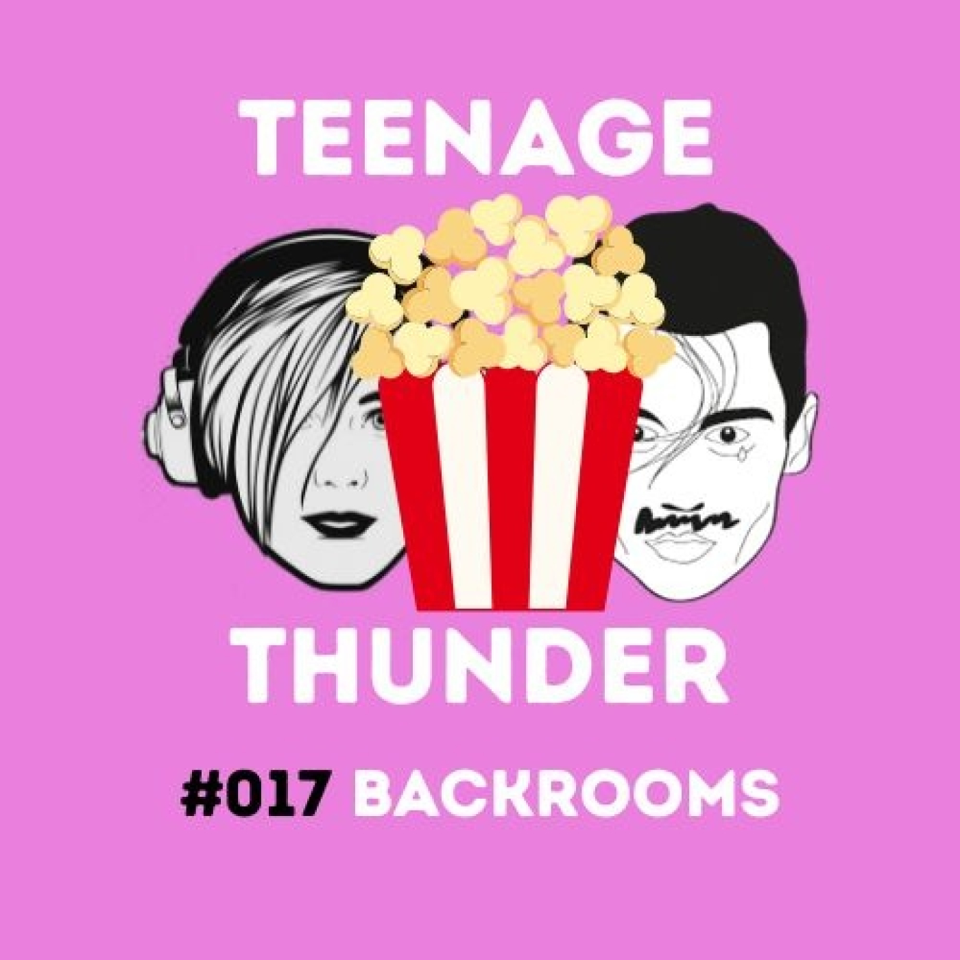 TEENAGE THUNDER #017 BACKROOMS episode artwork