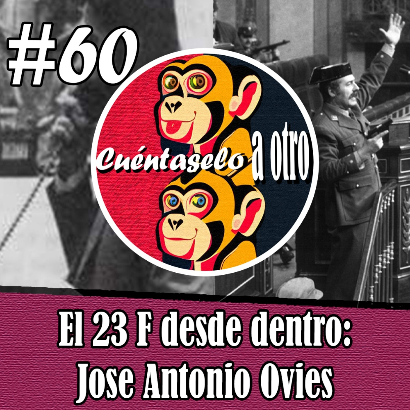 CAO #60 EL 23F DESDE DENTRO: Jose Antonio Ovies episode artwork