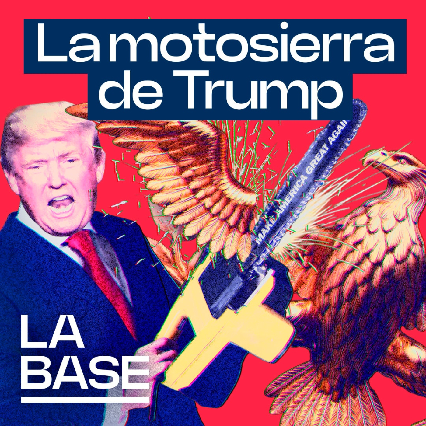 La Base 5x118 | Trump, enemigo de la clase trabajadora estadounidense