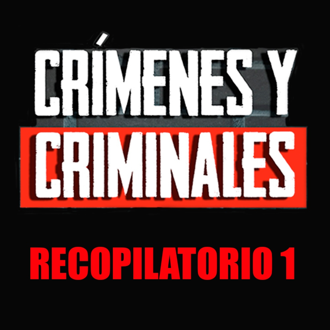 Crímenes y criminales Recopilatorio 1