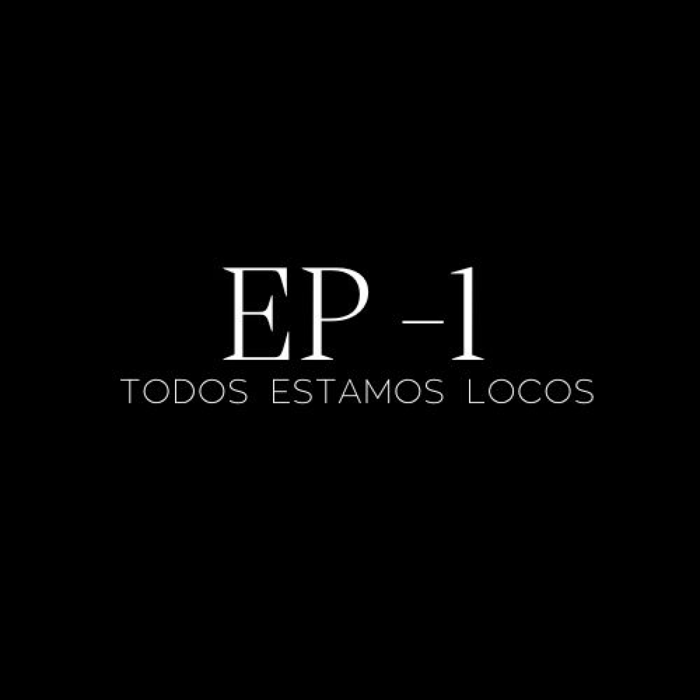 Todos Estamos Locos