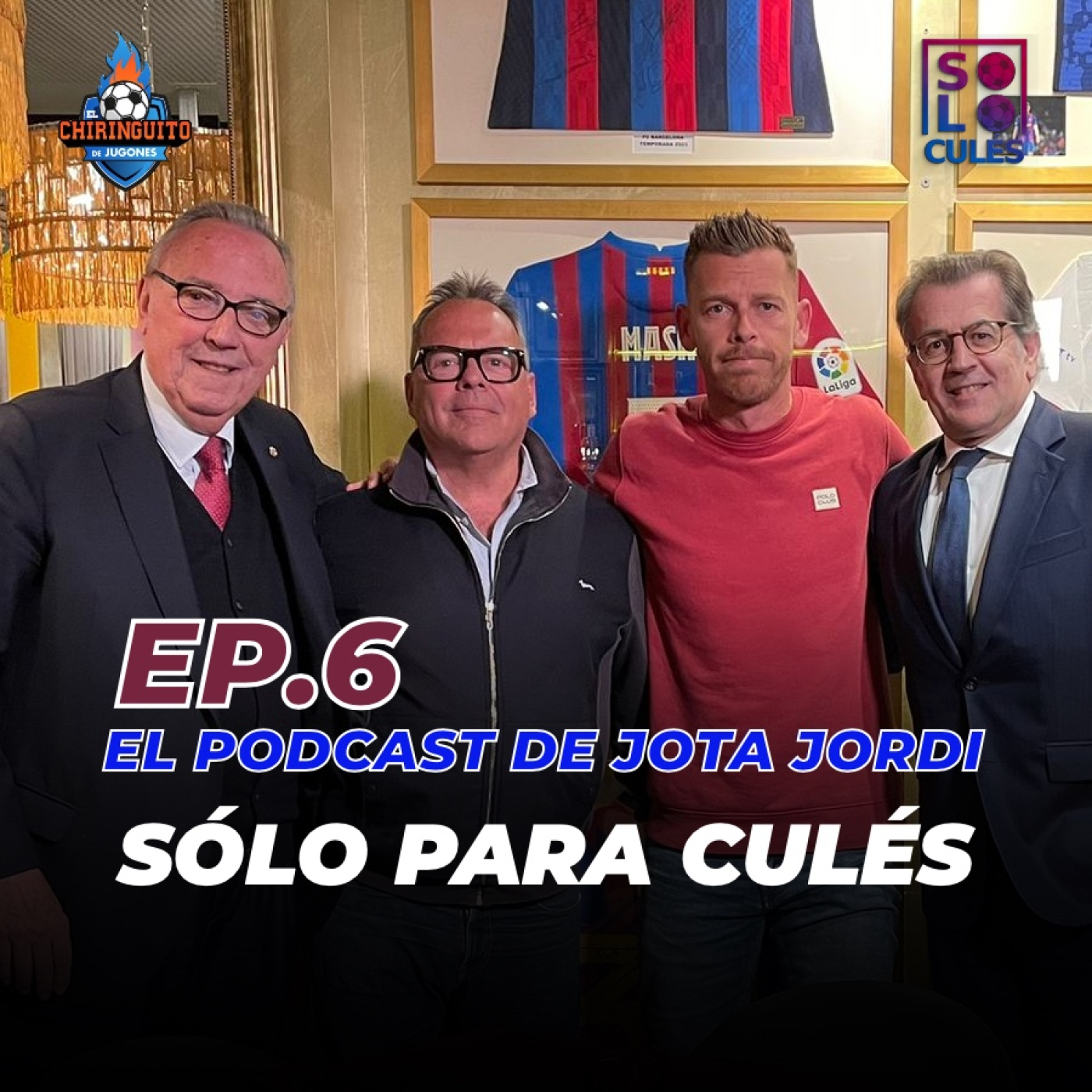  ❤️ SÓLO PARA CULÉS | EP. 6 COMPLETO | El podcast de Jota Jordi episode artwork