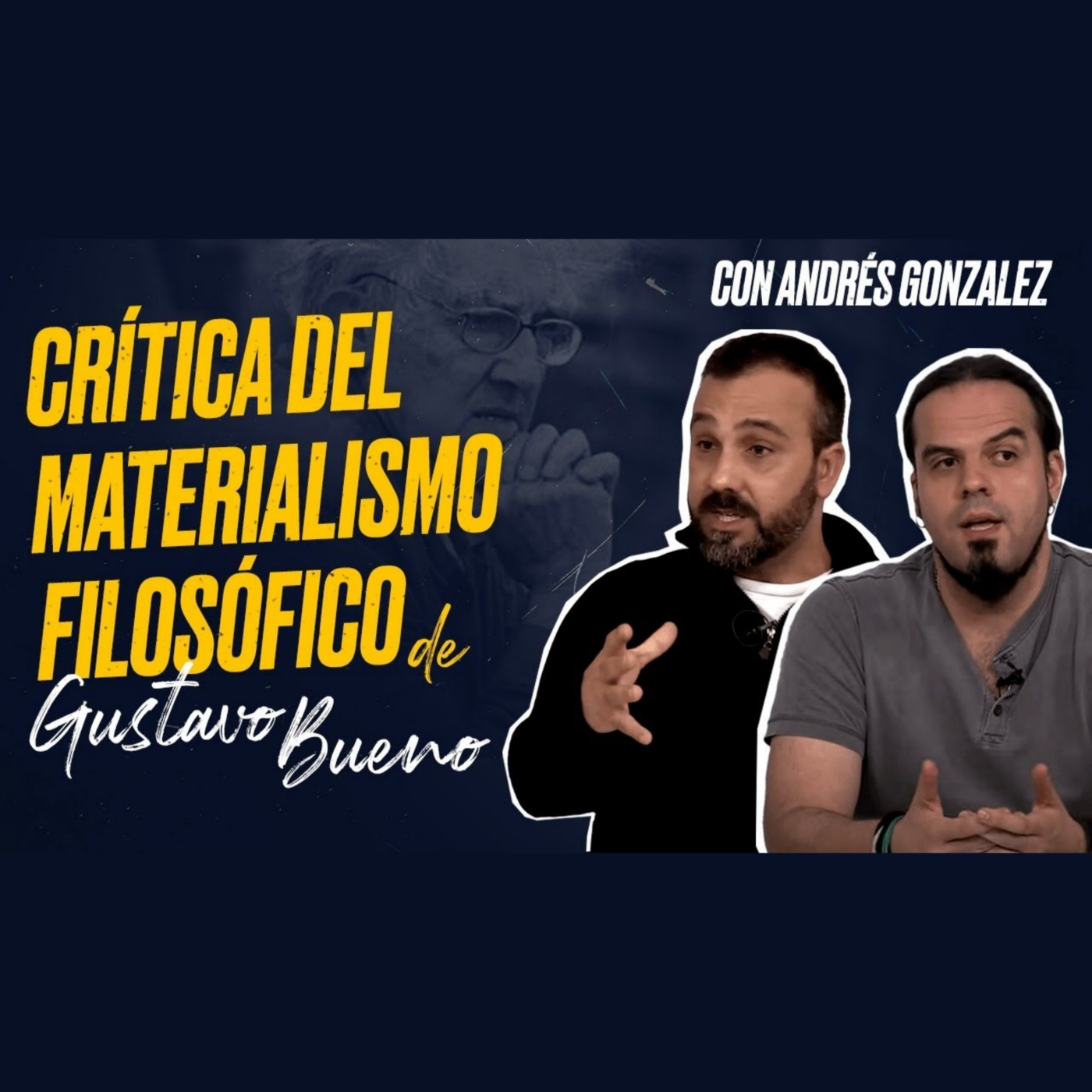 Crítica del Materialismo Filosófico de Gustavo Bueno - Encuentro con Andrés González