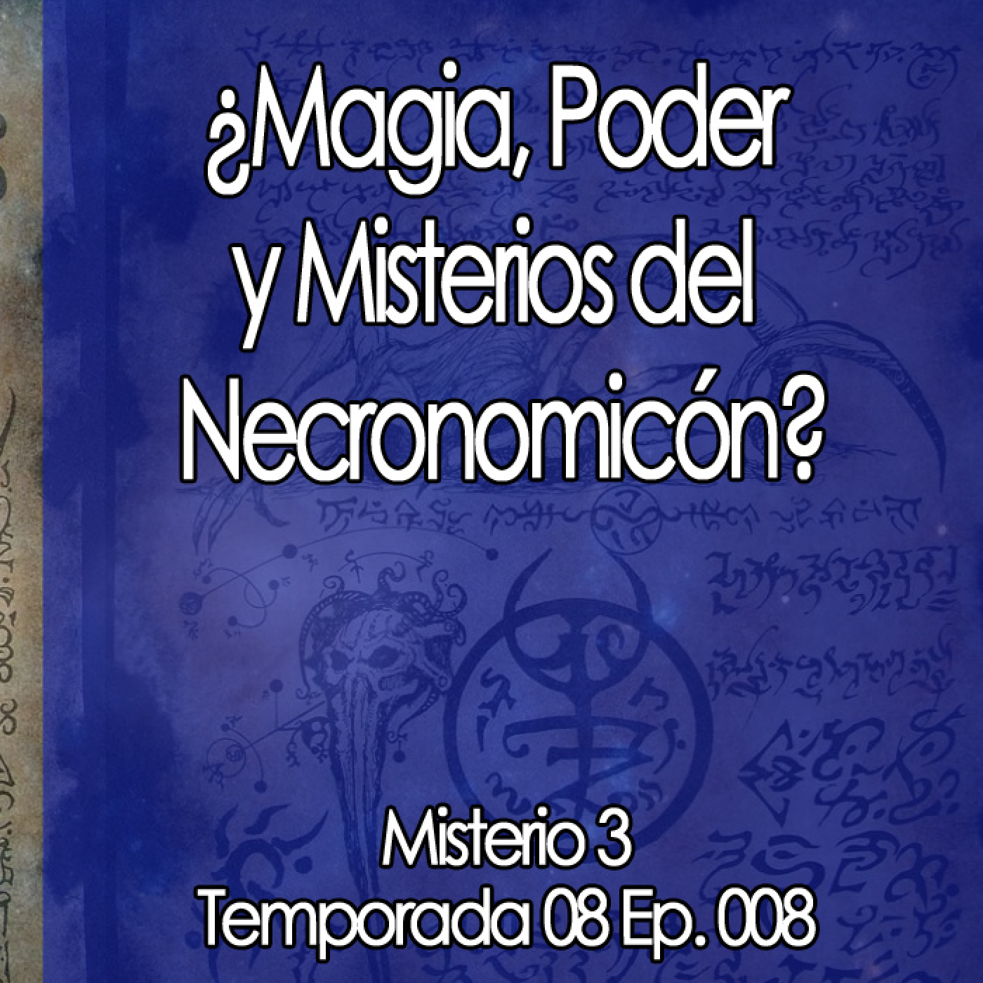 Misterio3 ¿Magia, Poder y Misterios del Necronomicón? episode artwork