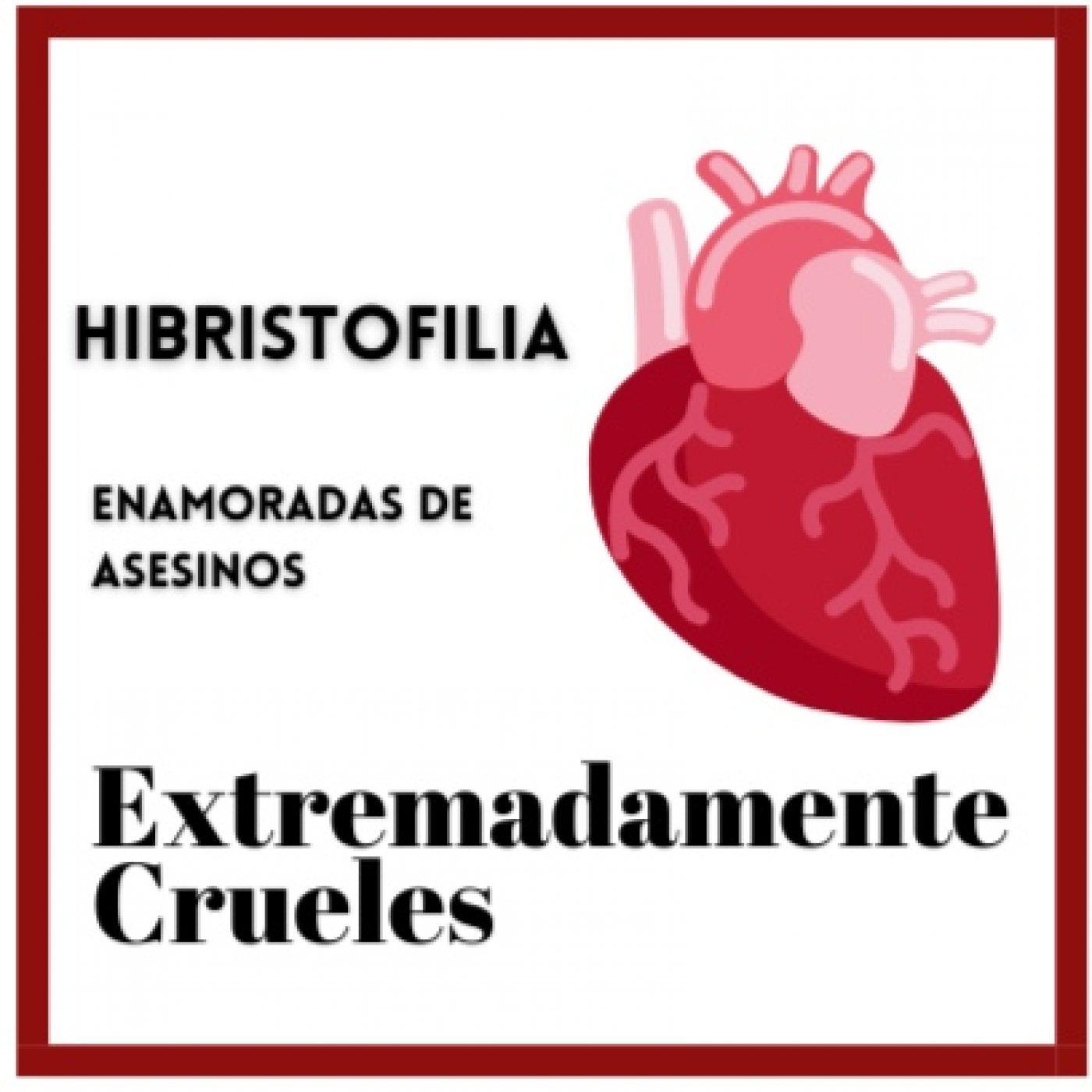 Extremadamente Crueles