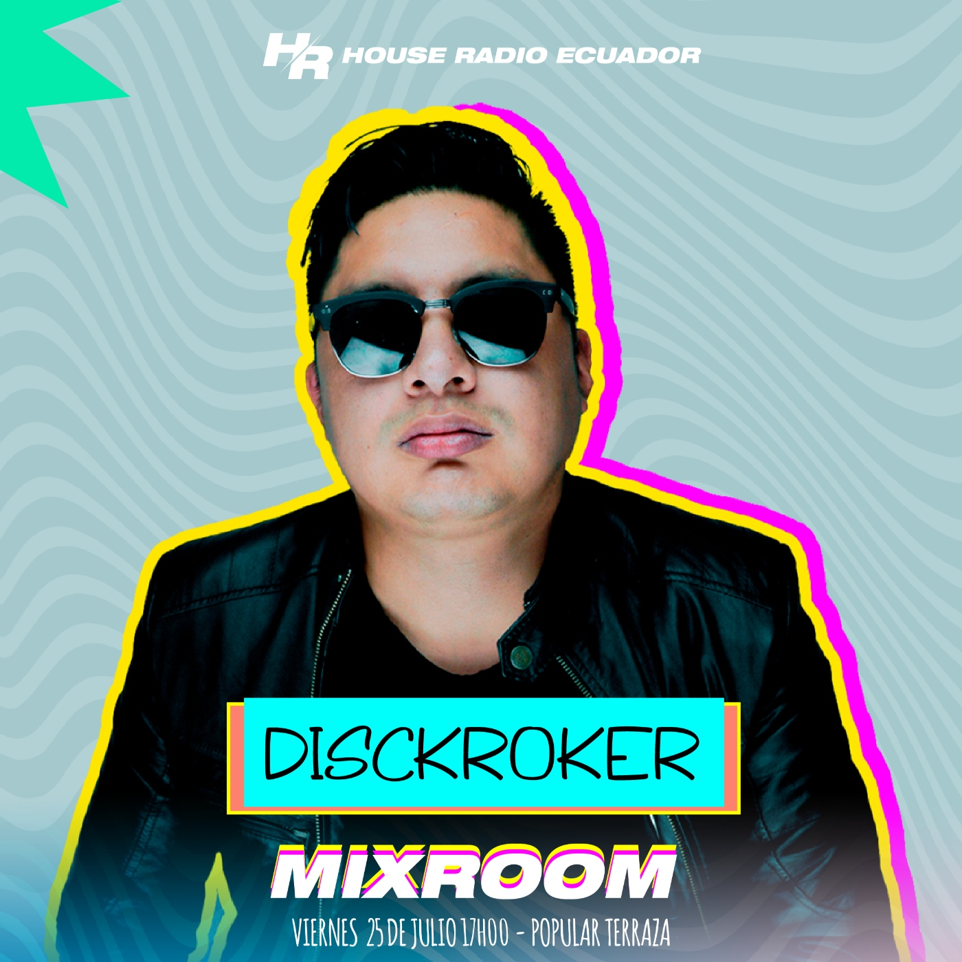 HOUSE RADIO ECUADOR MIXROOM: DISCKROKER (DJ set)