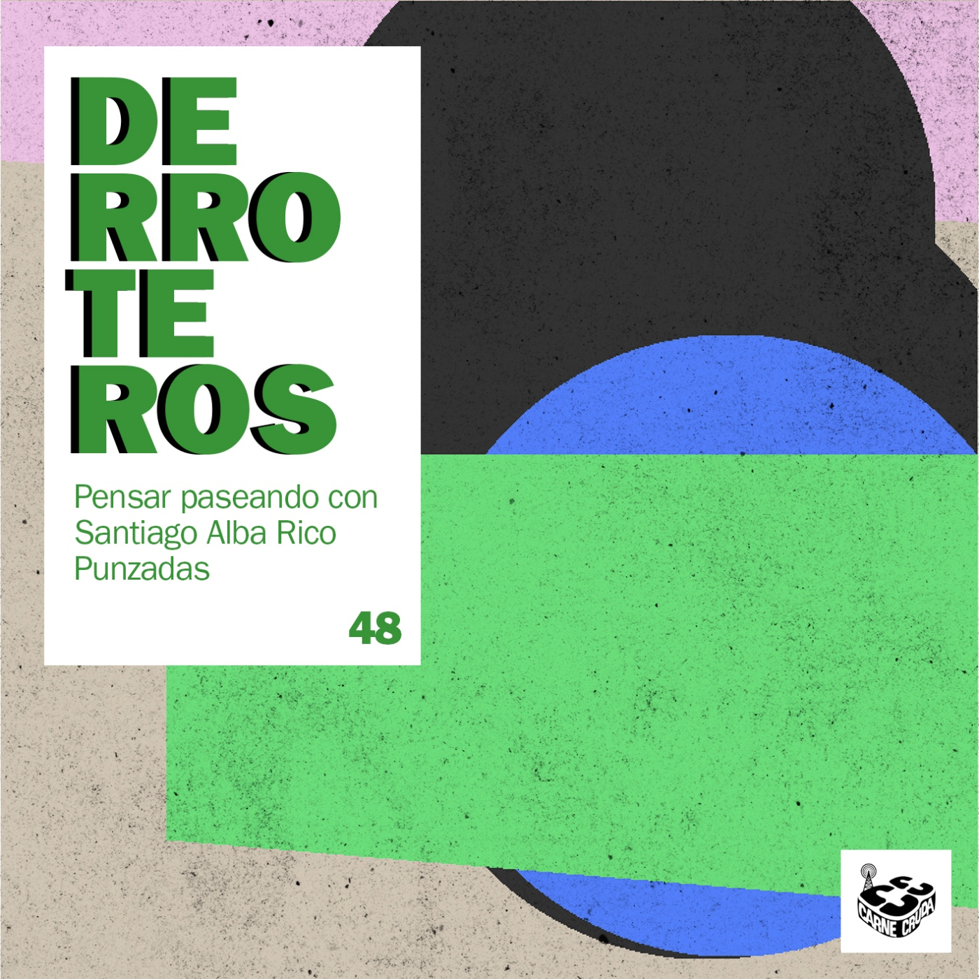 Derroteros: El Garabato, con Santiago Alba Rico (CARNE CRUDA EXTRA) - Acceso anticipado