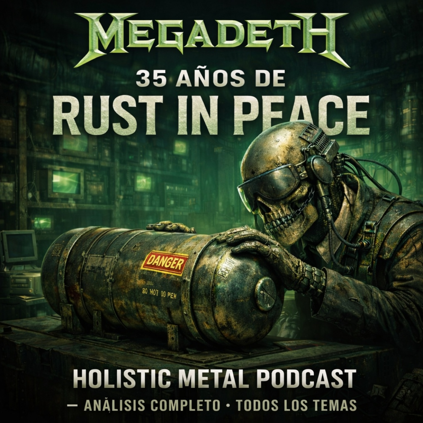 Holistic Metal Podcast 6x09 Especial 35 aniversario Megadeth-Rust in Peace- Especial fin de Año