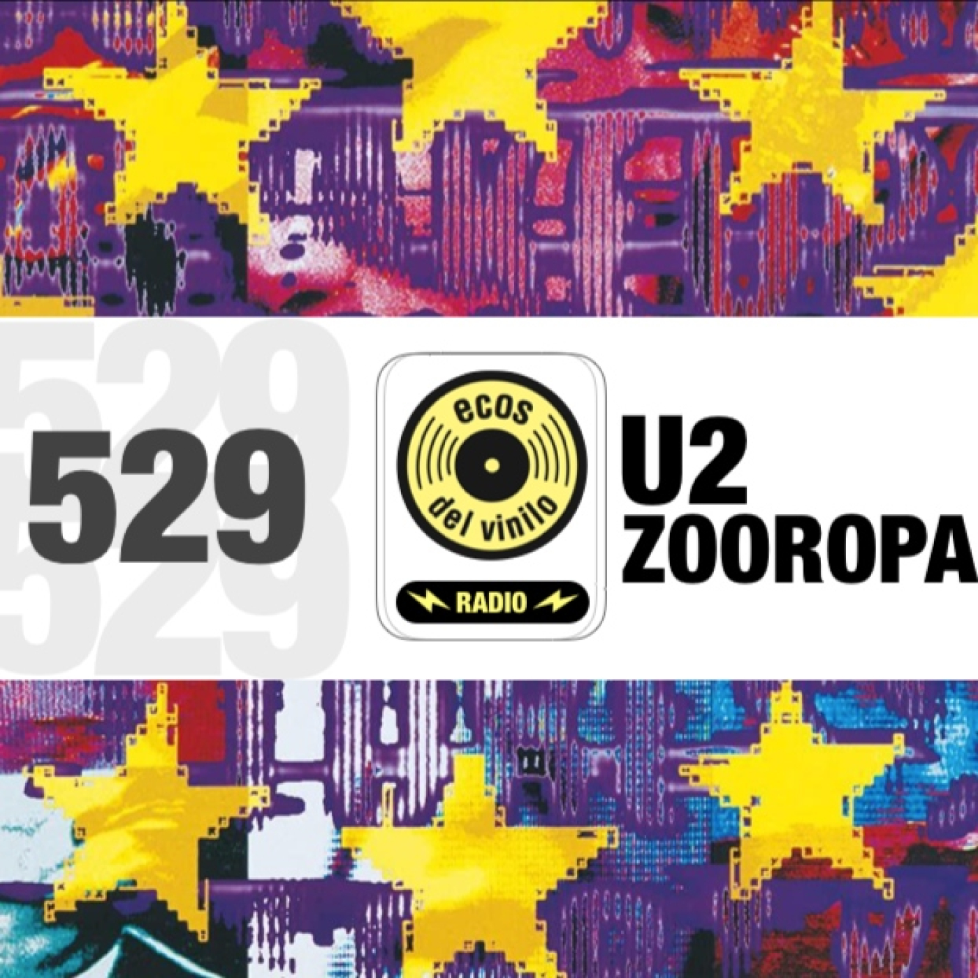 U2 / Zooropa | Programa 529 - Ecos del Vinilo Radio episode artwork