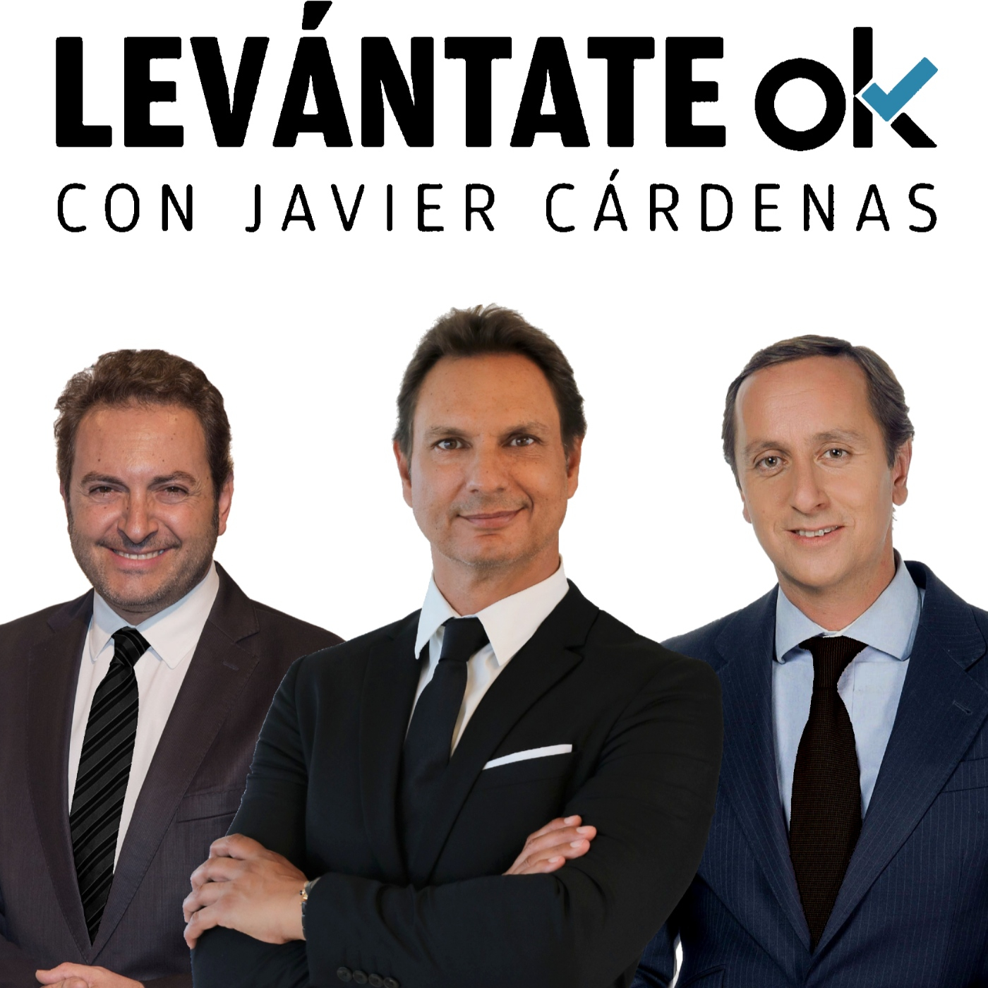 Levántate OK con JAVIER CÁRDENAS #299 14-11-2022
