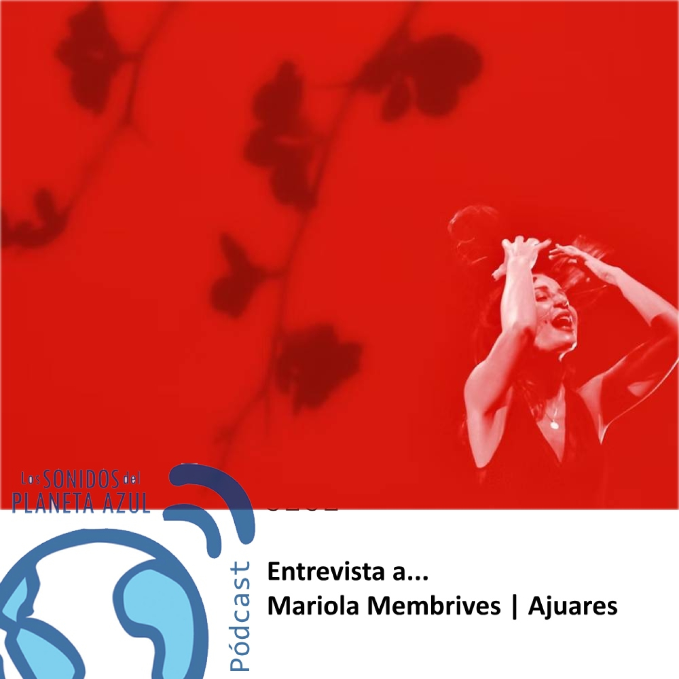 Los Sonidos del Planeta Azul 3252 - Entrevista a MARIOLA MEMBRIVES, "Ajuares" (11 02 2025) episode artwork