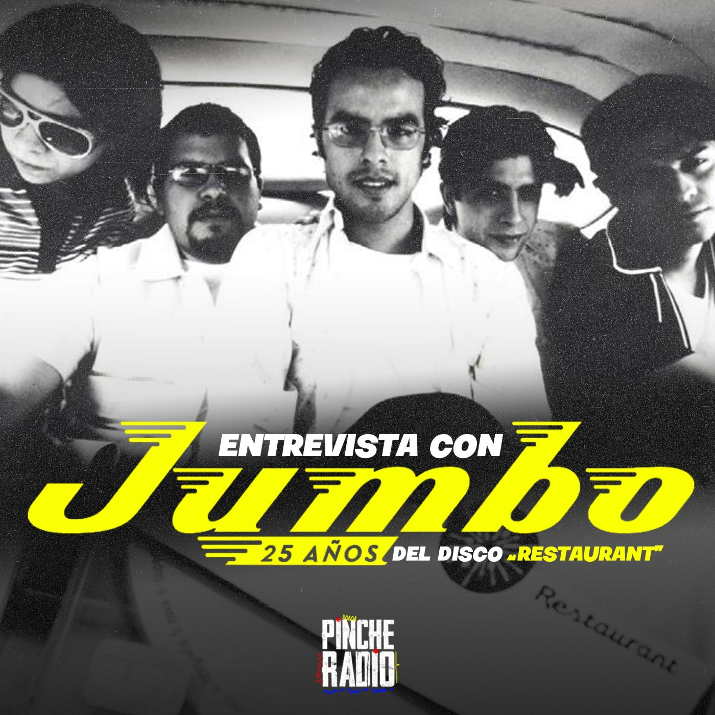 El Pinche Turno presenta: Entrevista con Jumbo, 25 Años de Restaurant episode artwork