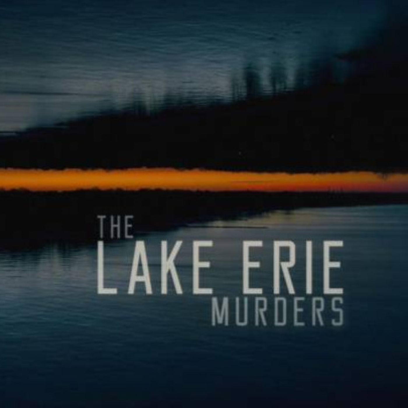 Los Asesinatos Del Lago Erie: El carnicero de Búfalo · Sangre En El Agua