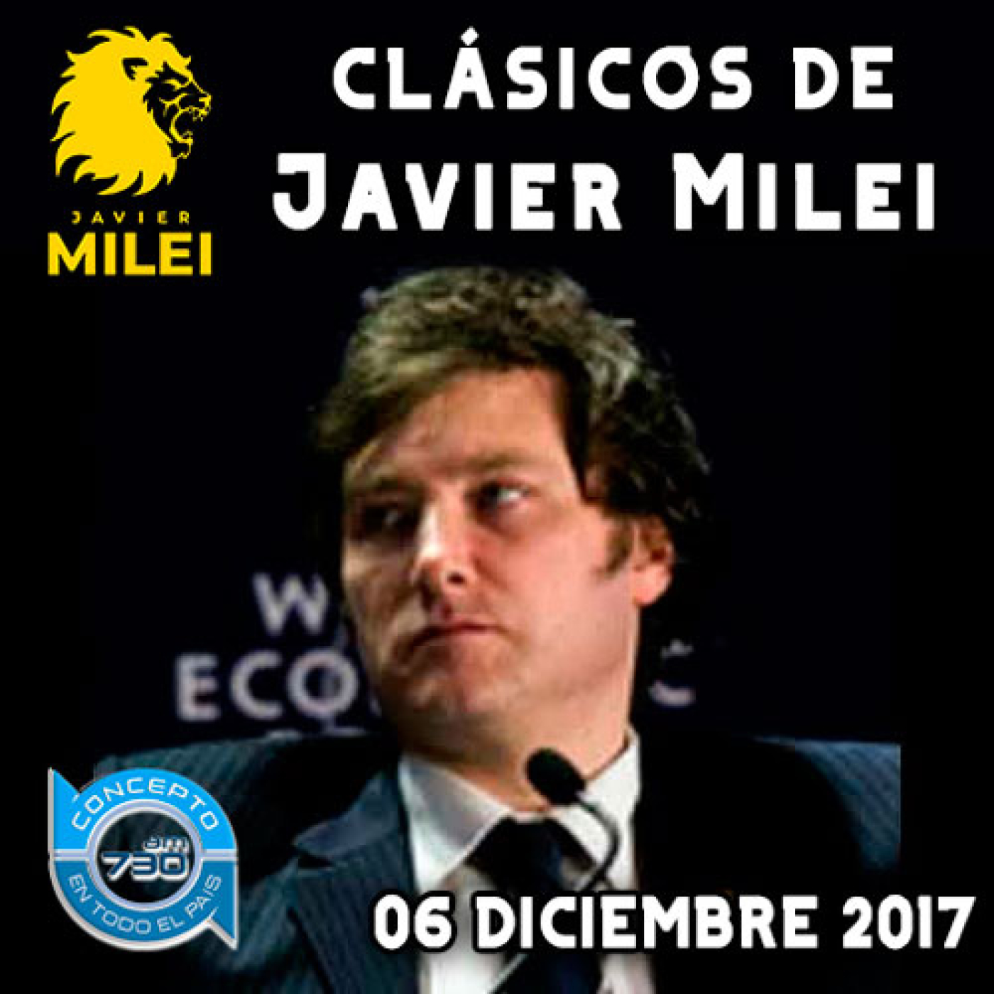 cover of episode Clásicos de Javier Milei | "La economía se está desacelerando" ─ Entrevista en Radio Concepto (Diciembre 2017)