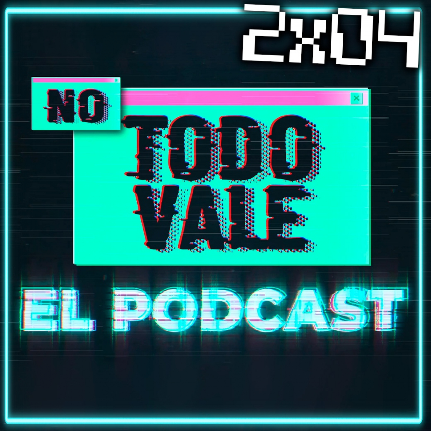 NO TODO VALE (EL PODCAST)
