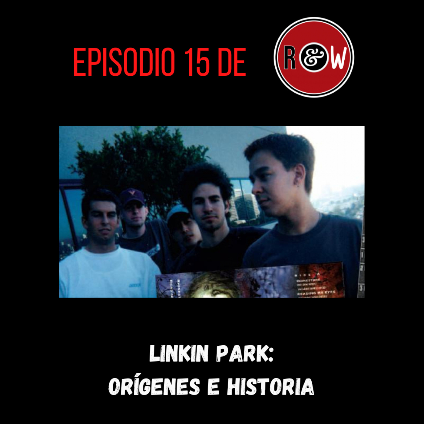 15. Historia de Linkin Park: cómo se formó episode artwork