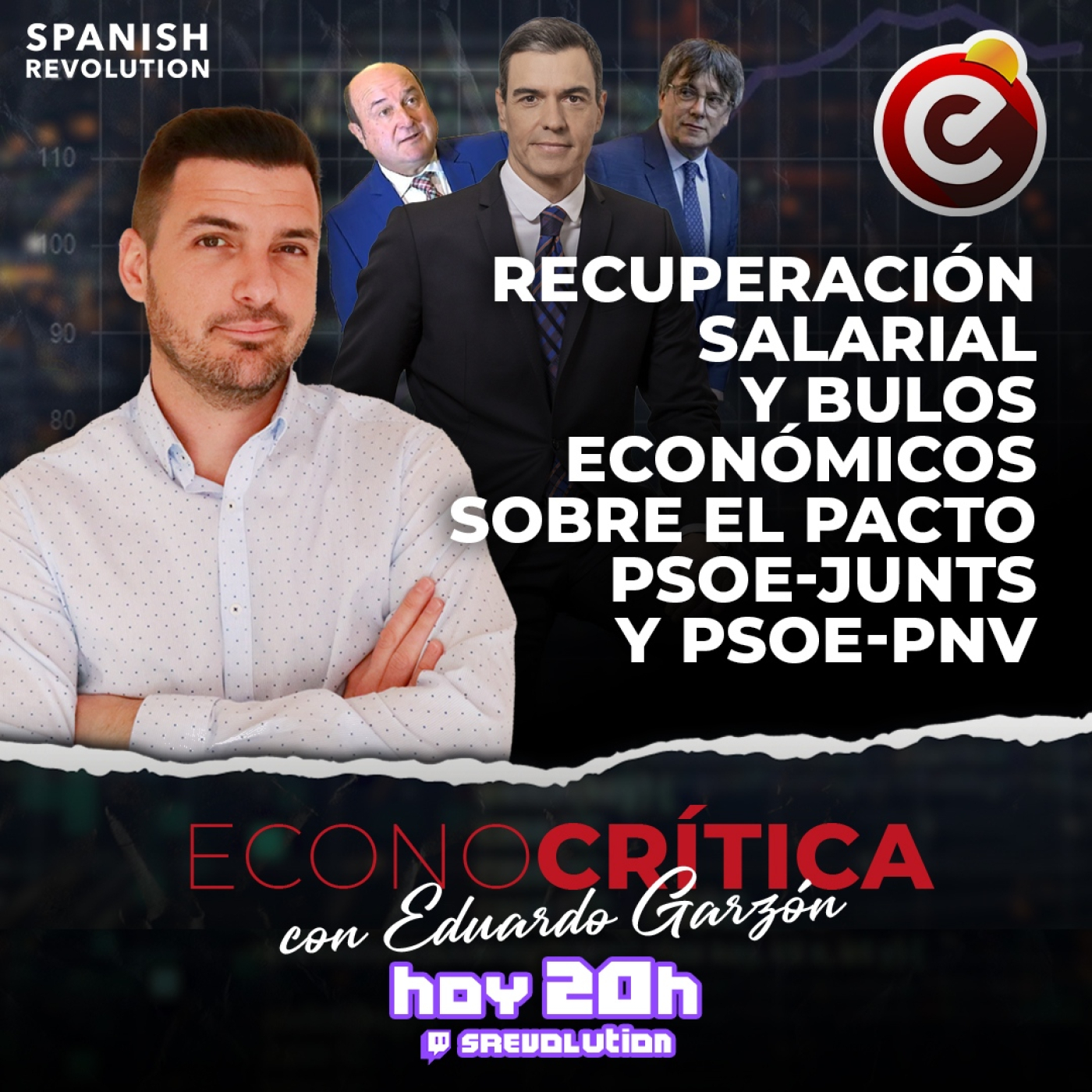 EconoCrítica 2x10 Completo - Bulos económicos pacto PSOE-JUNTS y pacto PSOE-PNV + Recuperación salarial+ bulos Lacalle