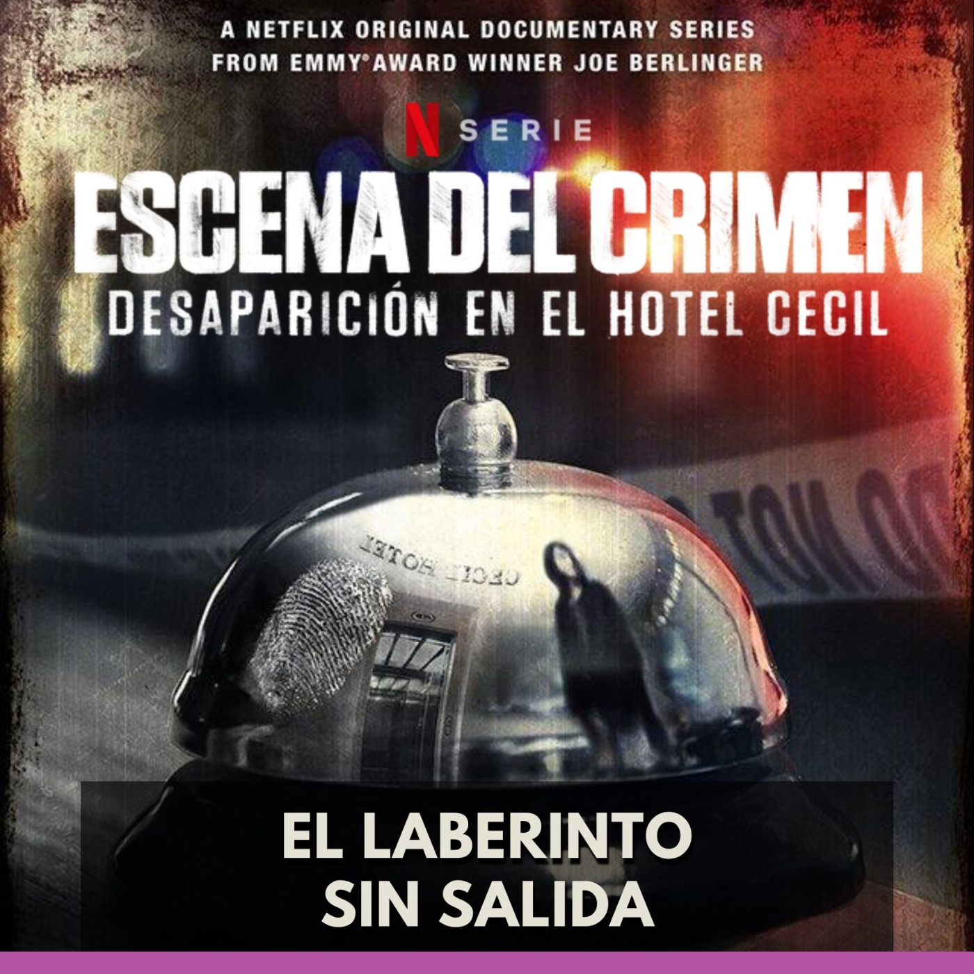 Desaparición en el Hotel Cecil - El Laberinto Sin Salida episode artwork