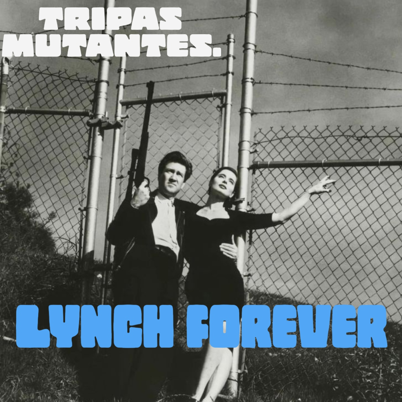 Tripas Mutantes. Lynch Eterno episode artwork
