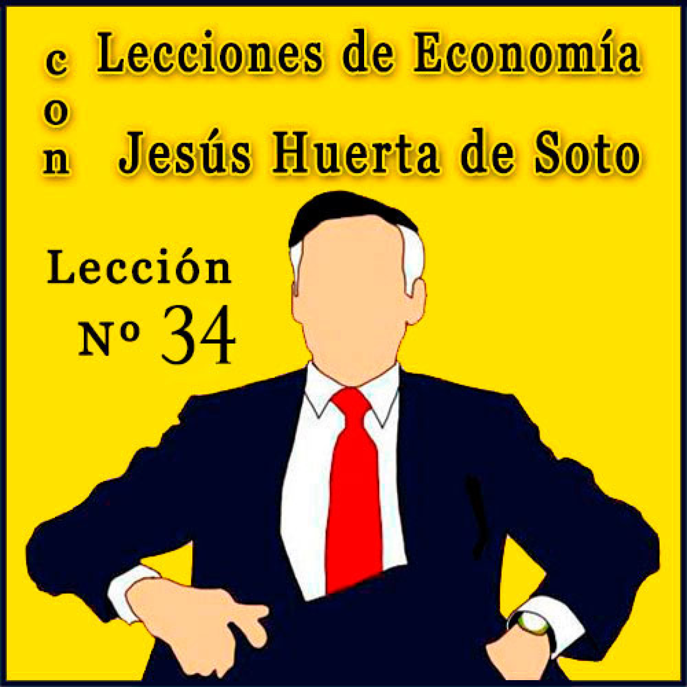 Lecciones de Economía con Huerta de Soto | Lección Nº 34