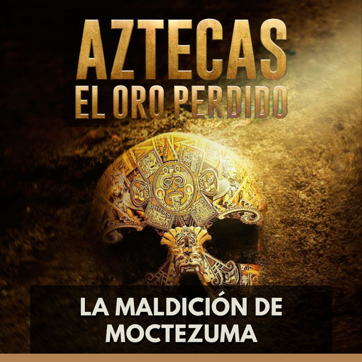 Aztecas: El Oro Perdido - La Maldición de Moctezuma episode artwork