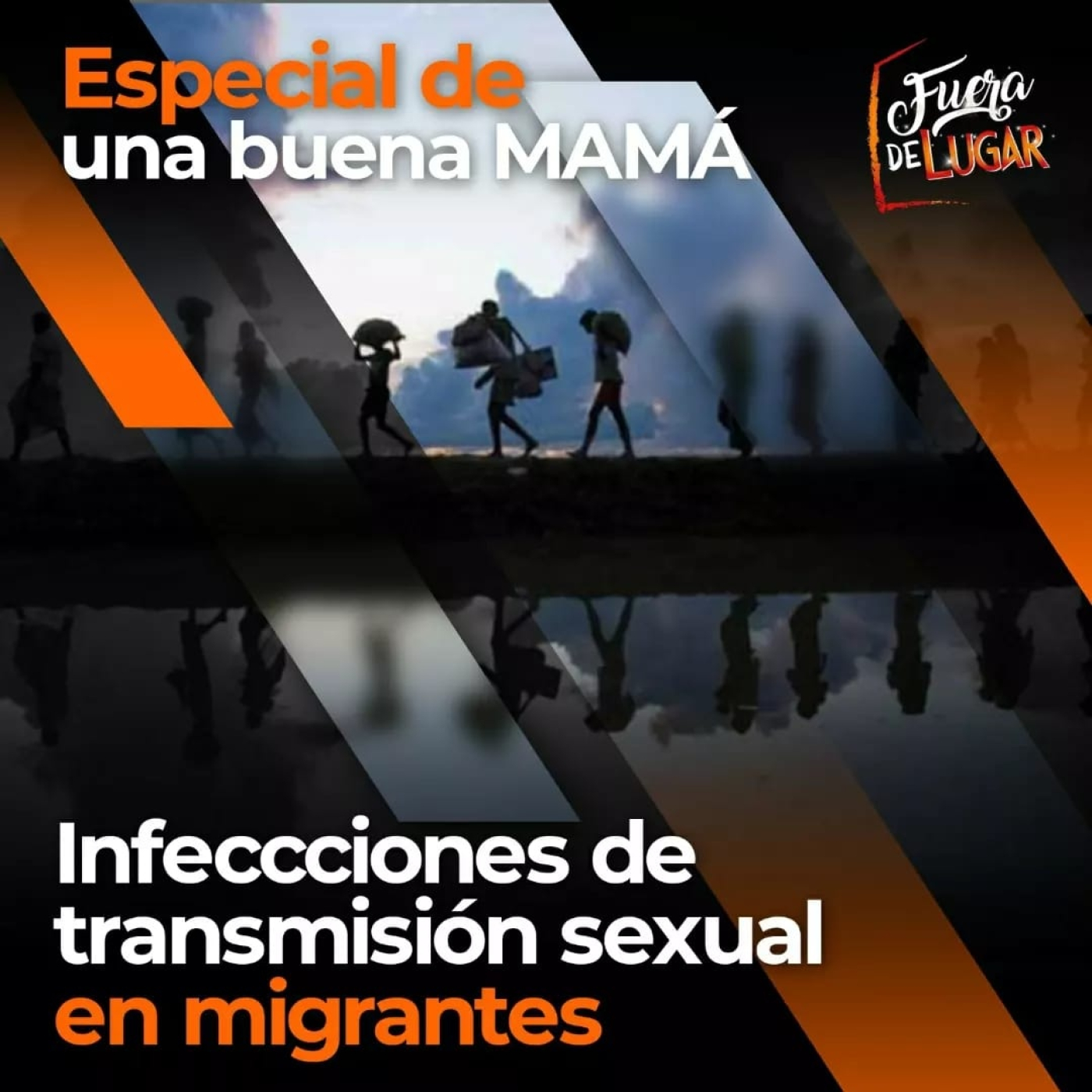Especial de una Buena Mamá/Infecciones de Transmisión Sexual en Migrantes episode artwork