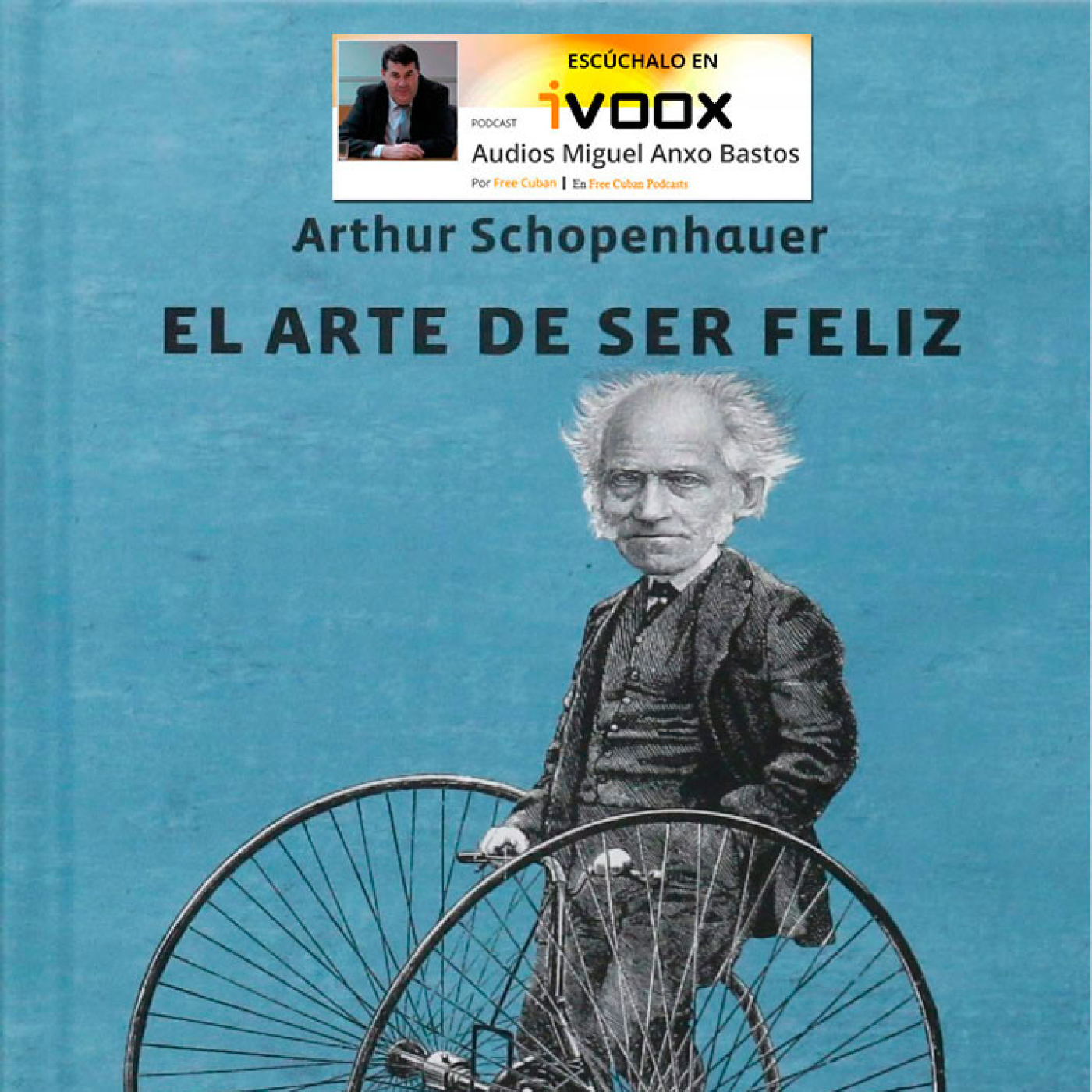 AudioLibros Liberales. El Arte de ser feliz o Eudemonologia - Arthur Schopenhauer - Episodio exclusivo para mecenas